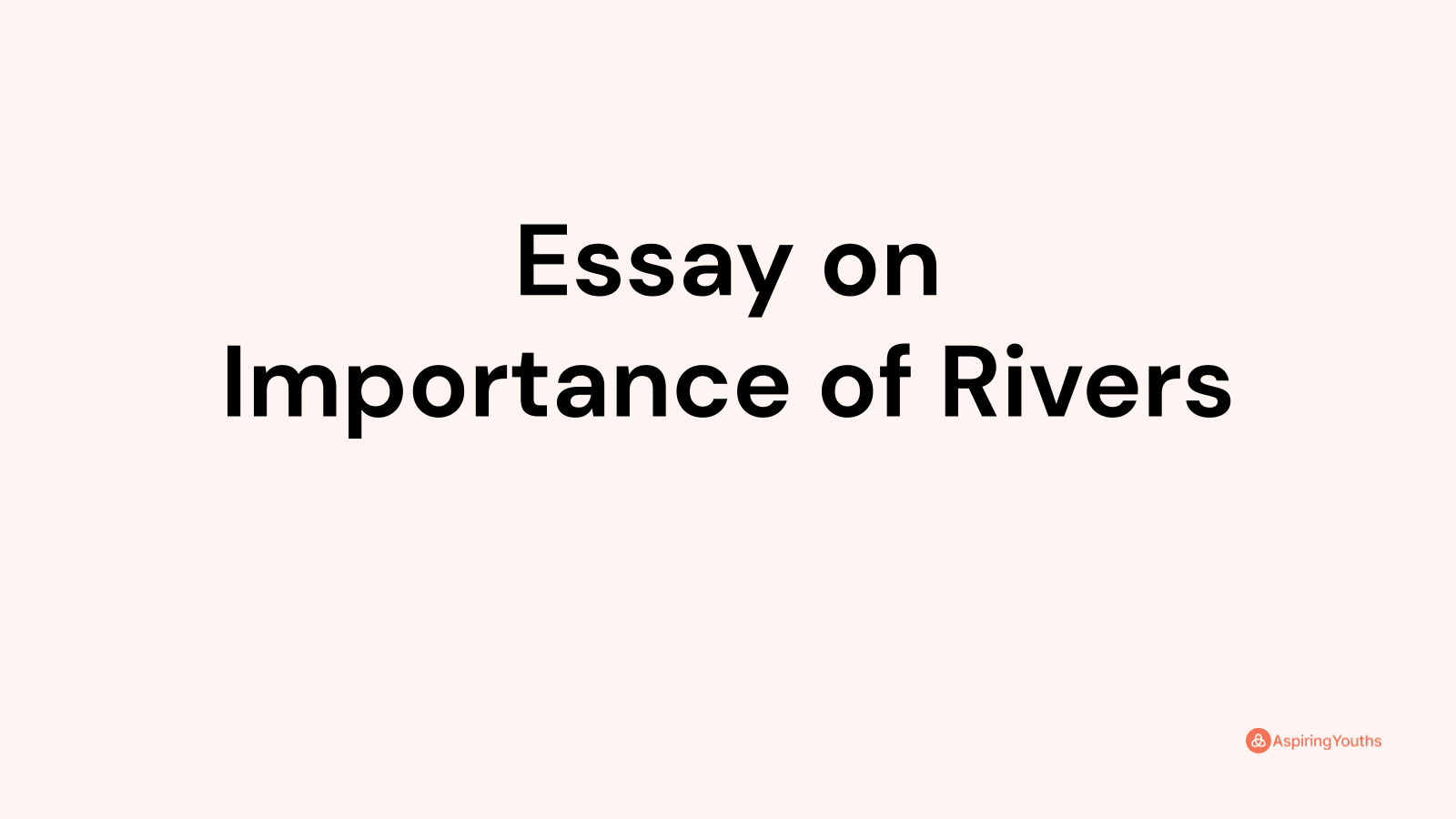 conservation of rivers essay