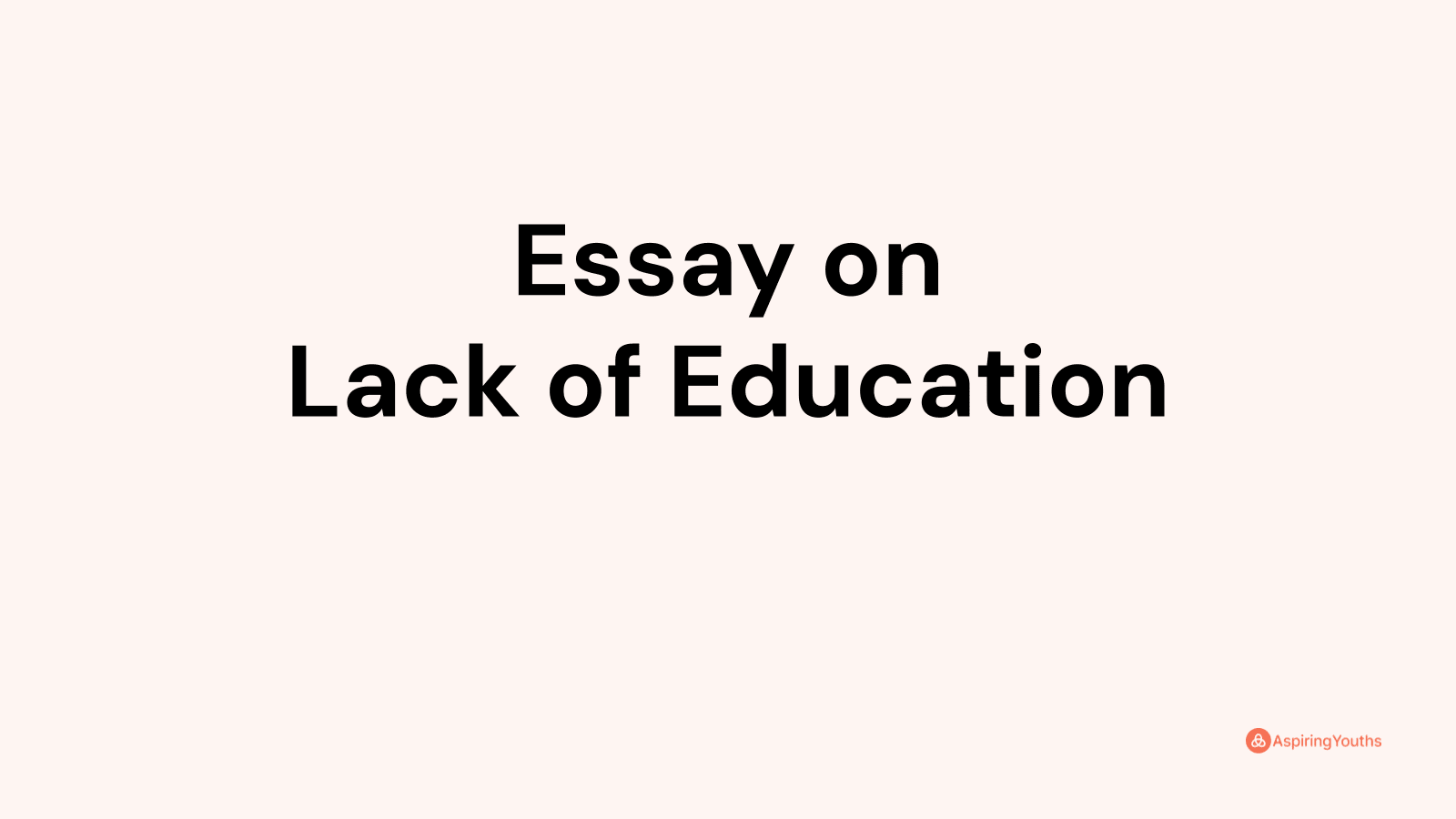 lack of education essay title