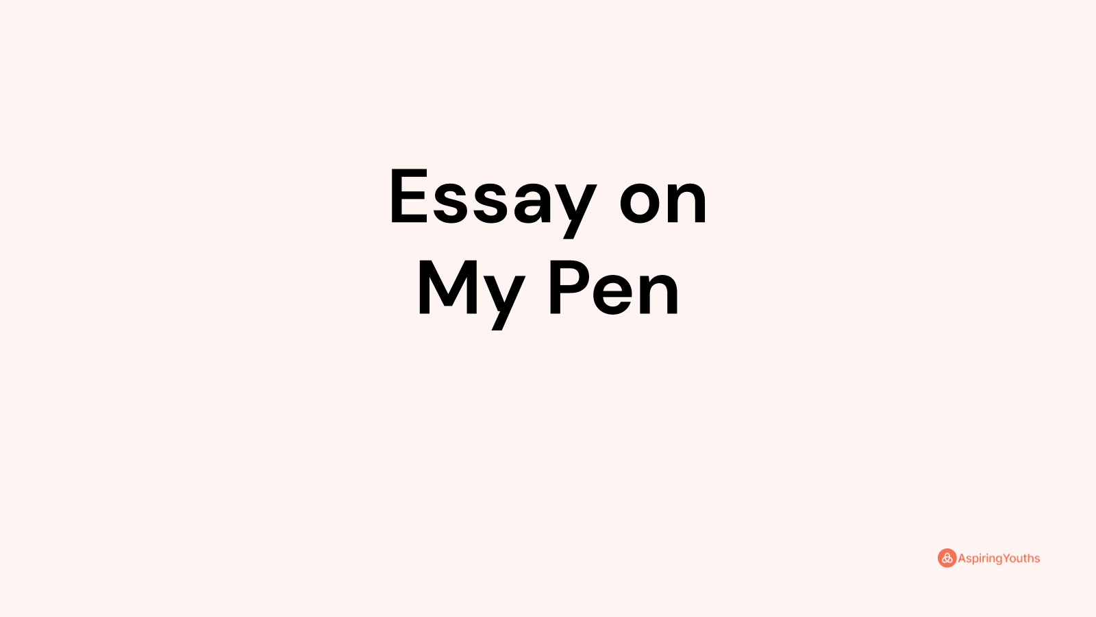 my pen essay for class 7