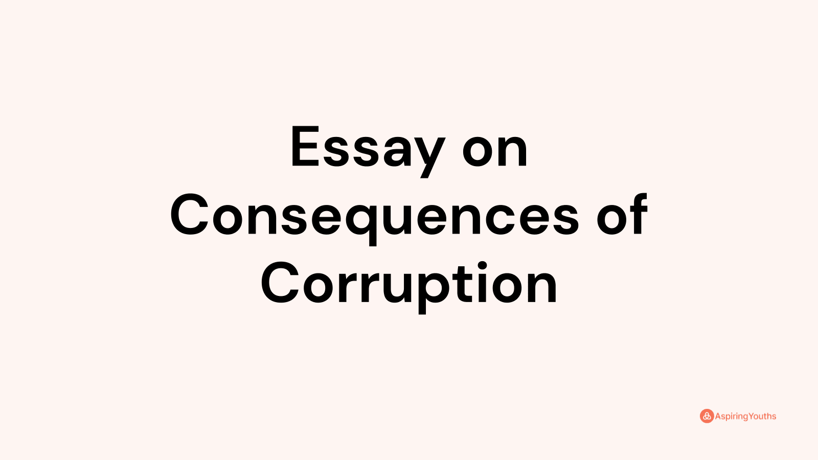 consequences of corruption essay