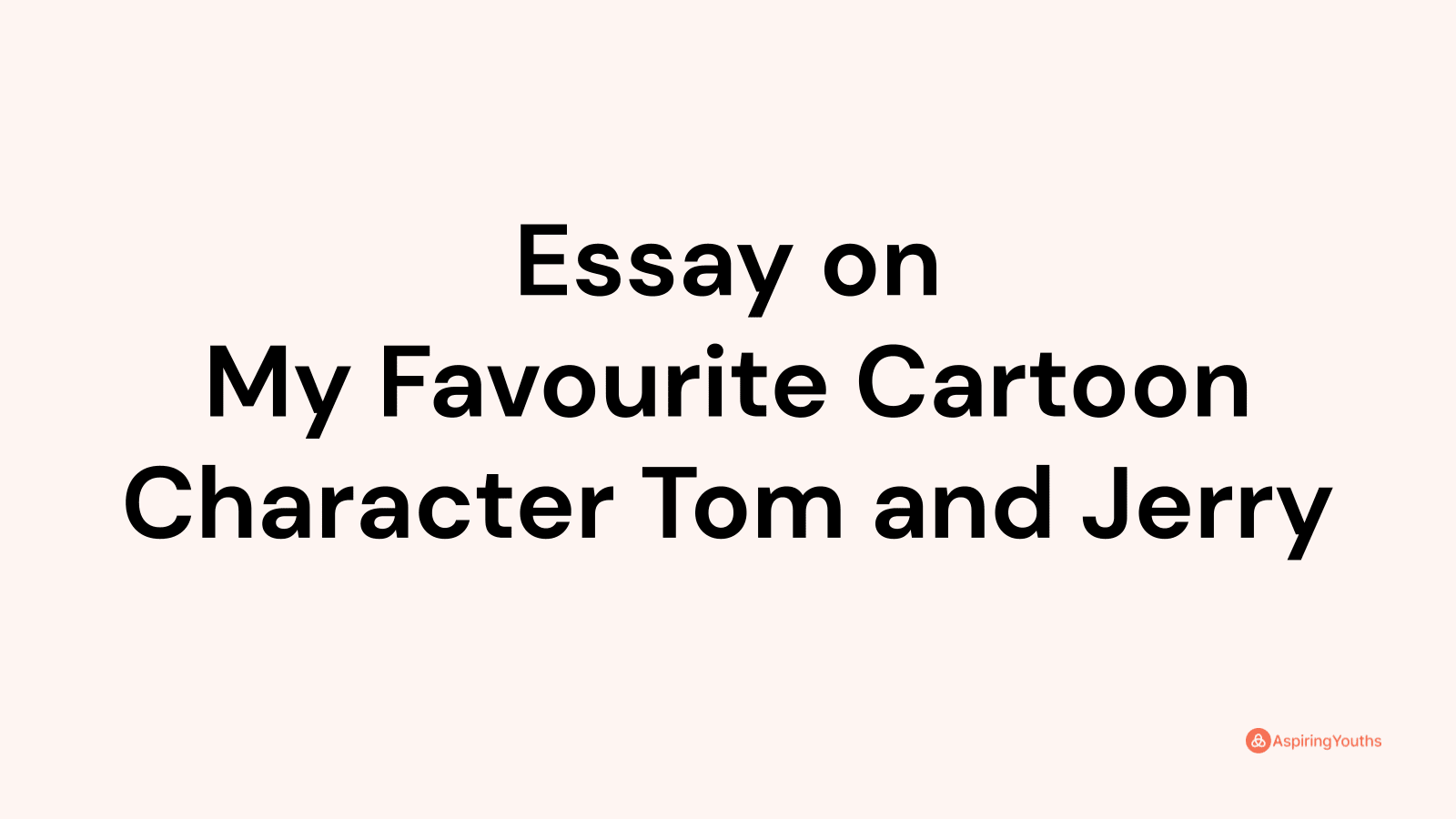 essay-on-my-favourite-cartoon-character-tom-and-jerry