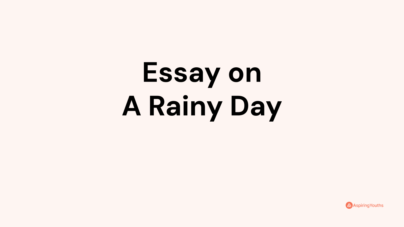 write an essay about rainy days