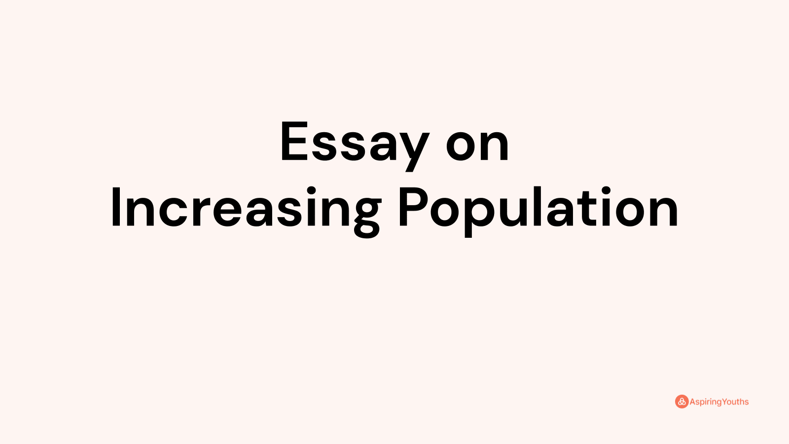 the population increases the value of life decreases essay