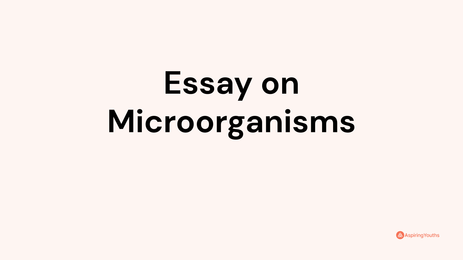 write an essay on microorganisms as friends or foes