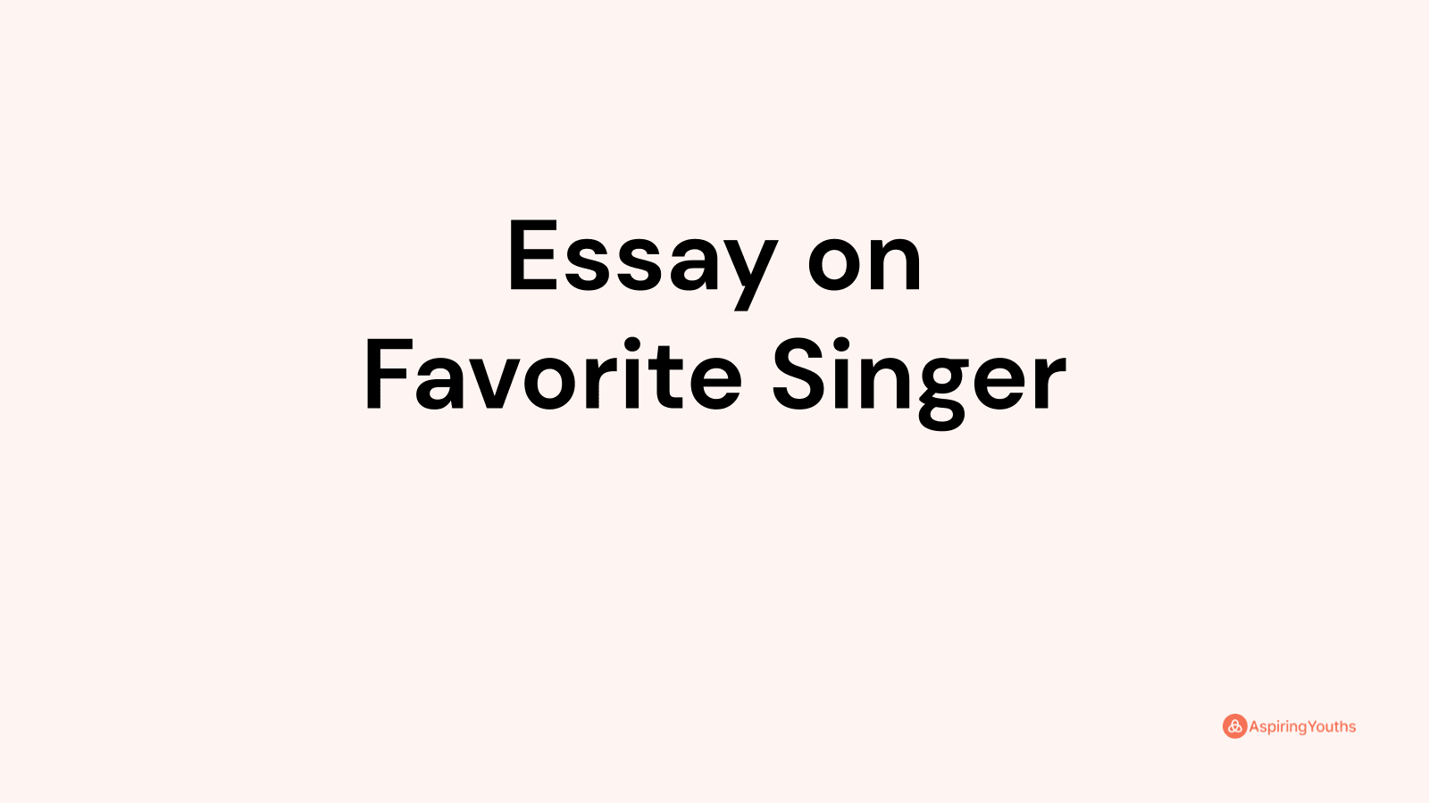 essay about favorite singer