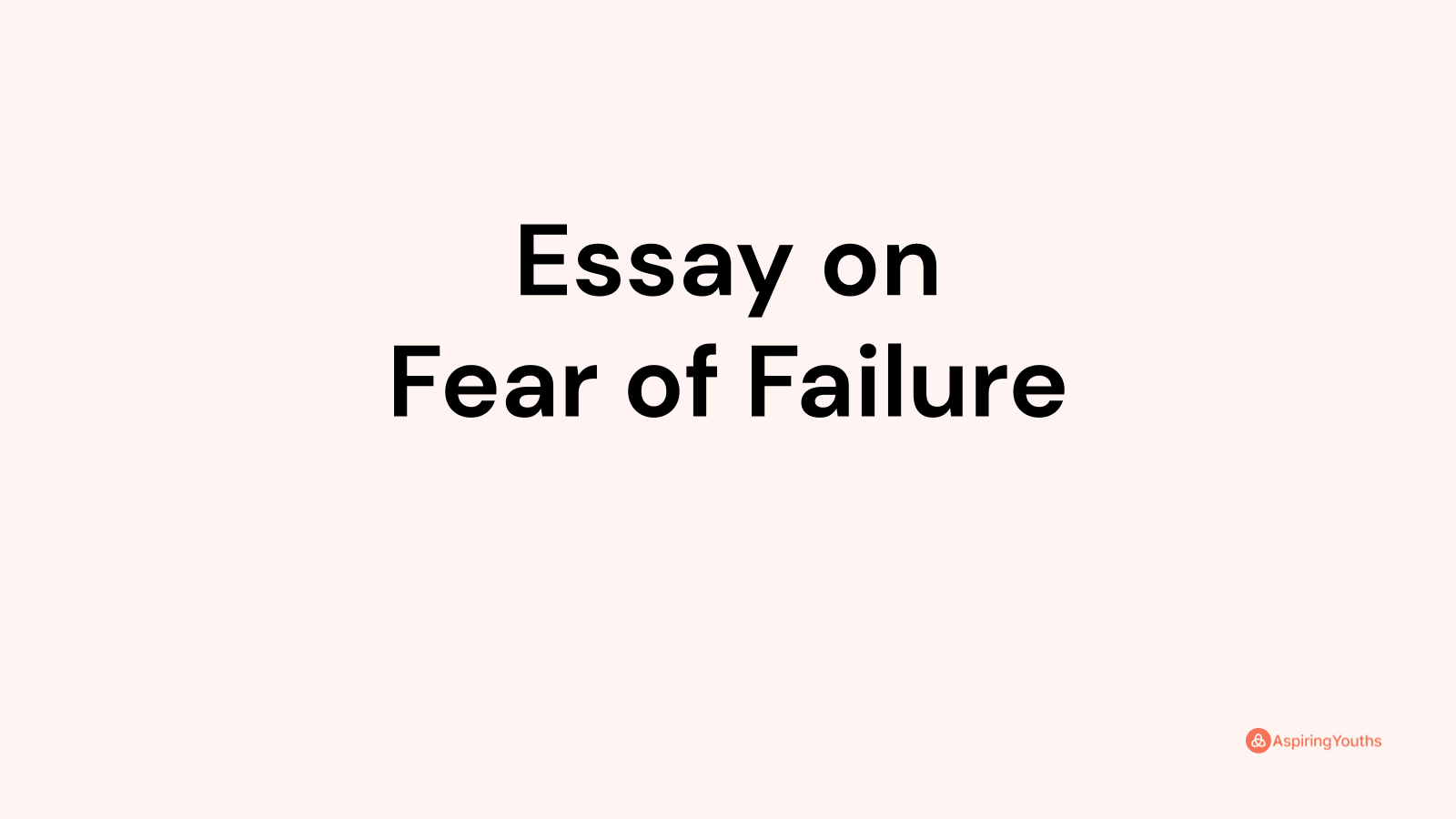 essays on fear of failure