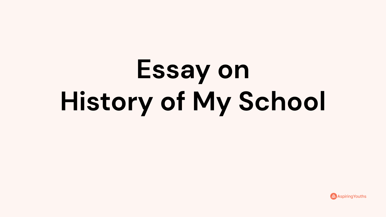 history of my school essay