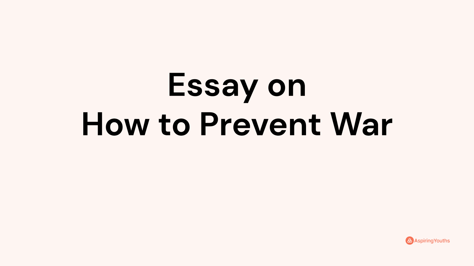 why should we avoid war essay