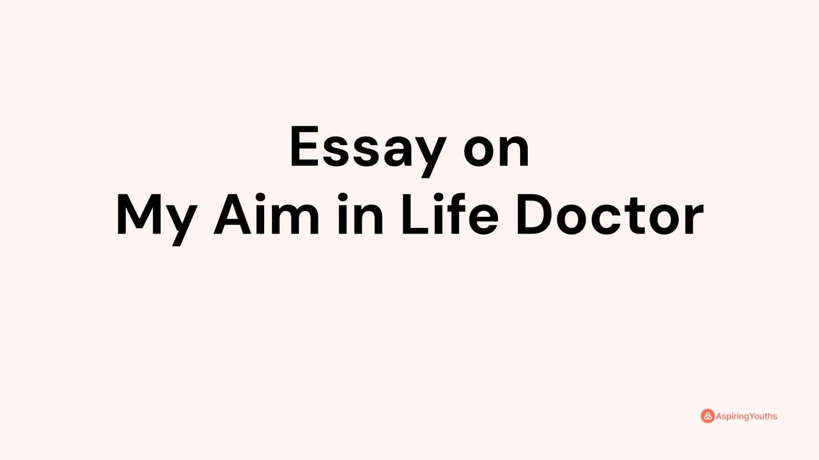 essay-on-my-aim-in-life-doctor