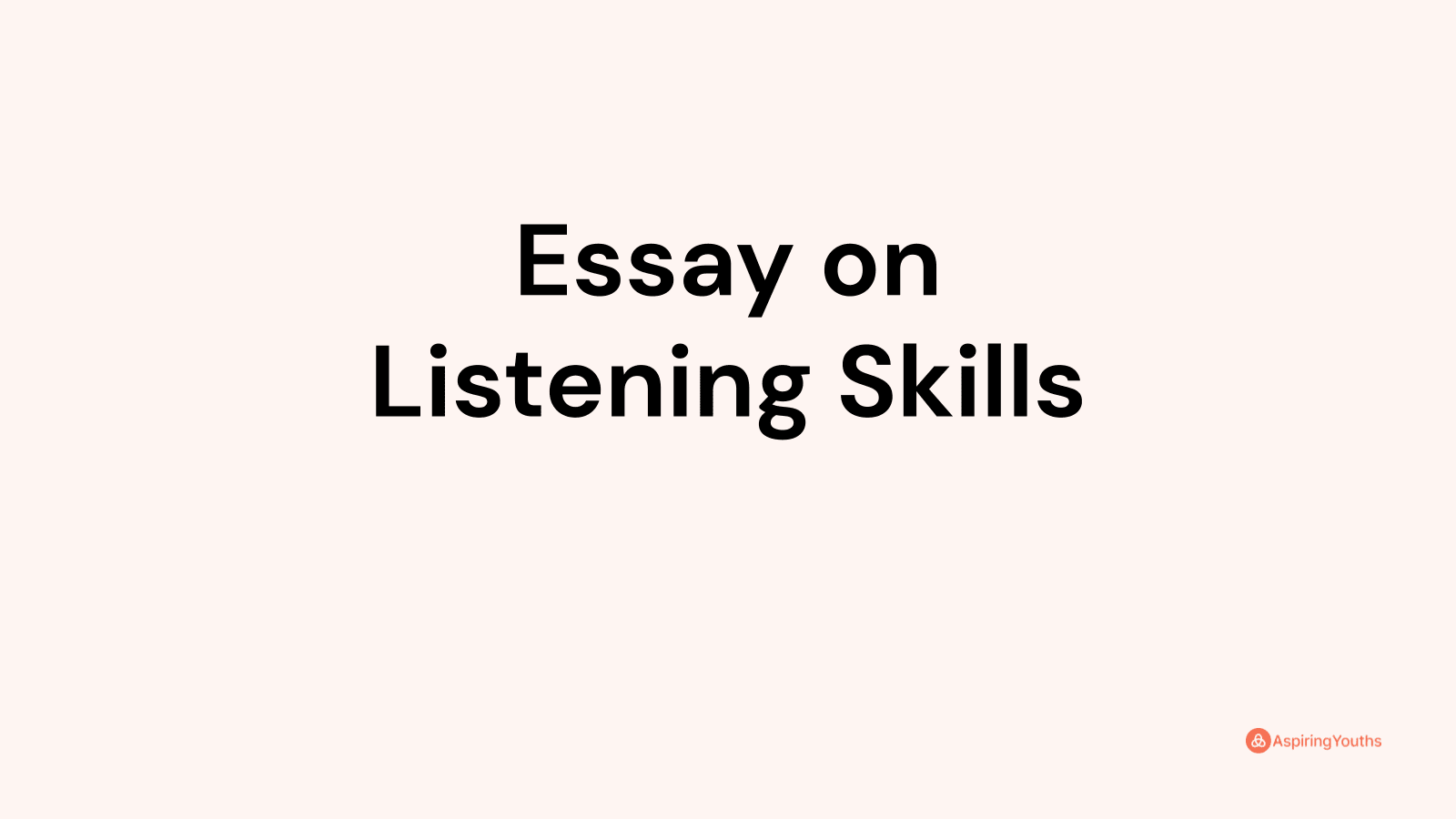 write an essay on listening skills