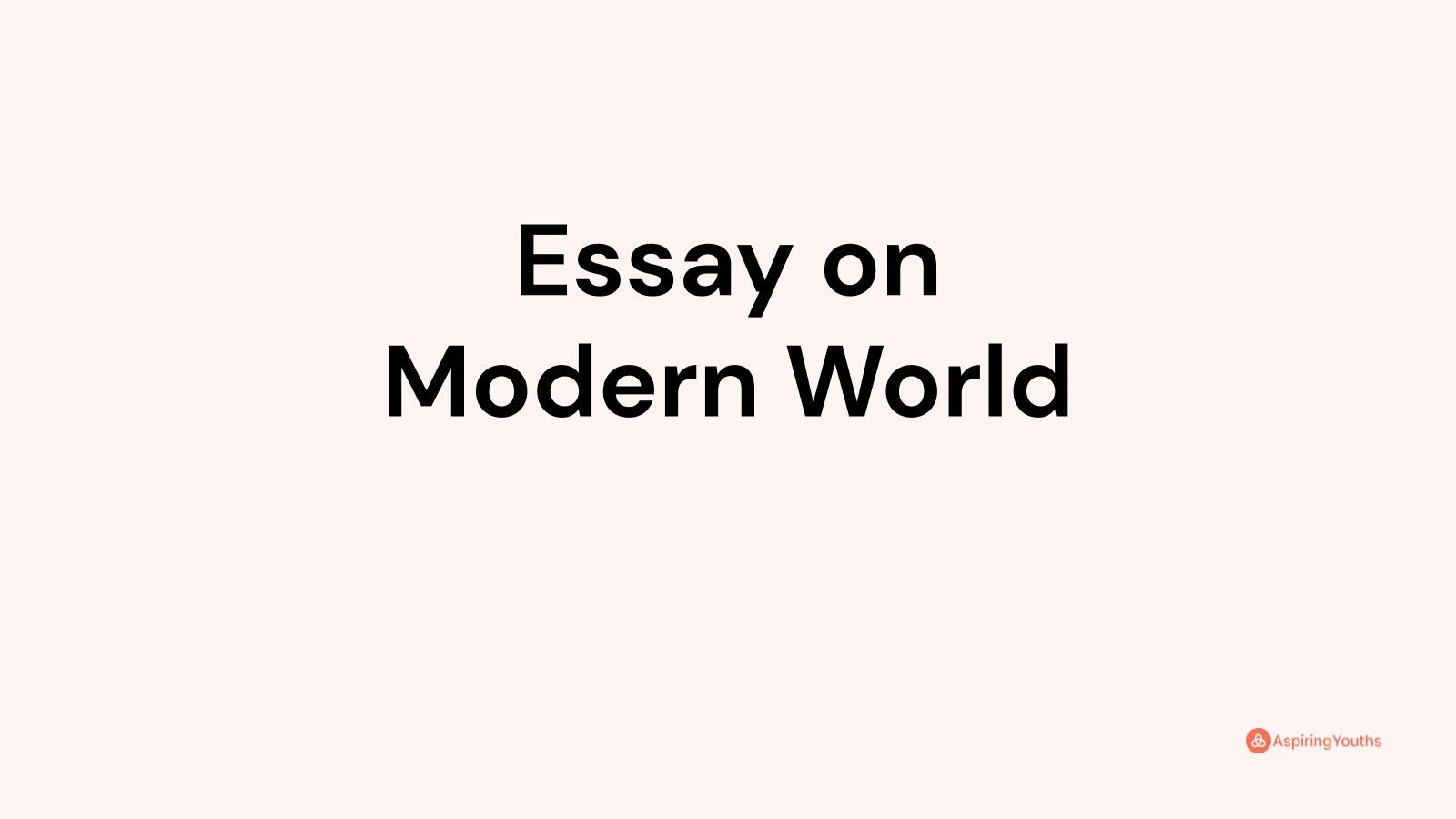 essay on modern world