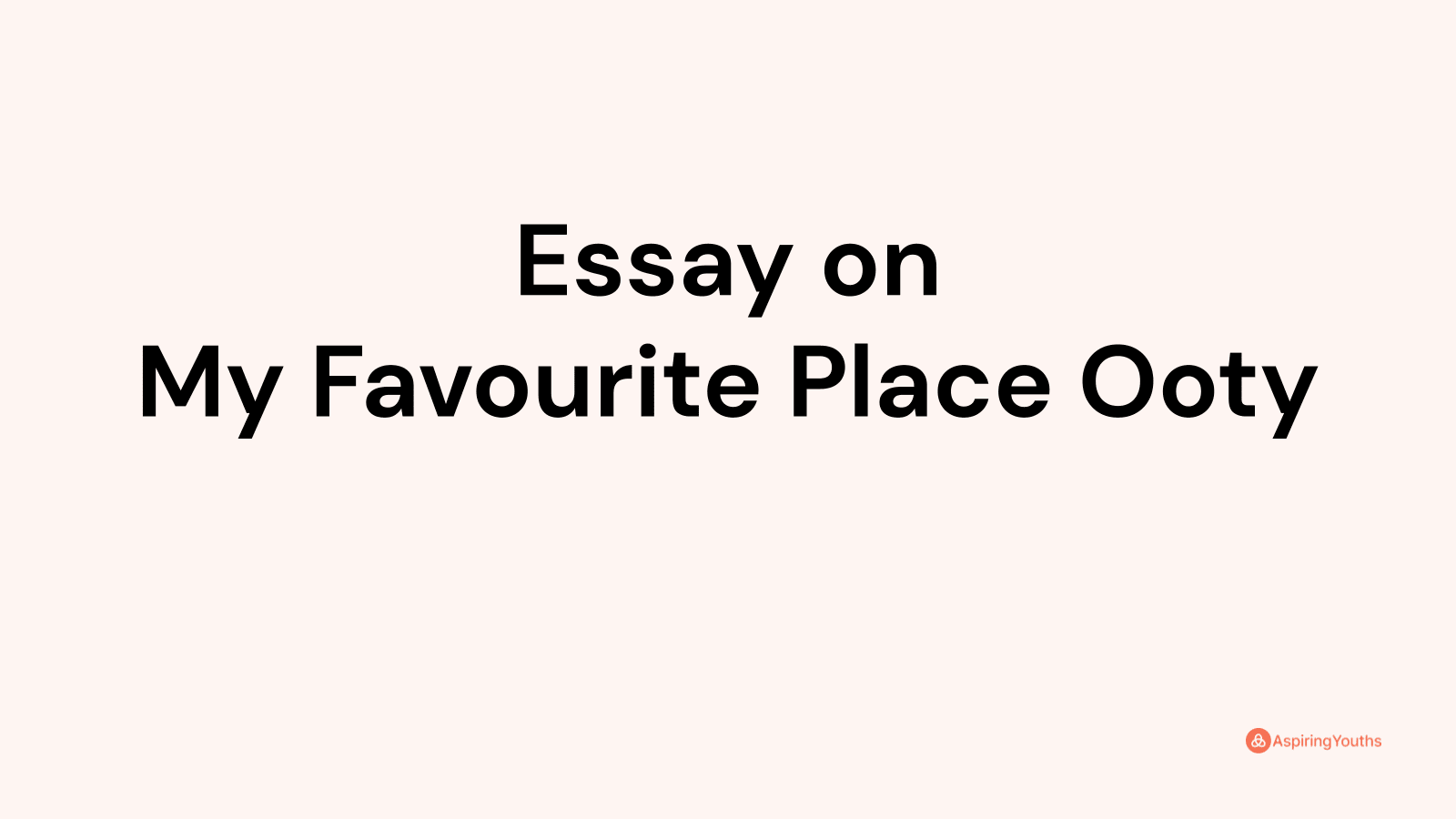 my favourite place ooty essay in tamil