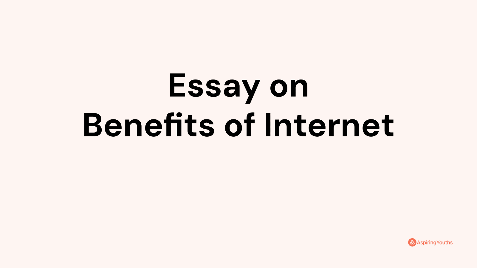 essay on the internet benefits