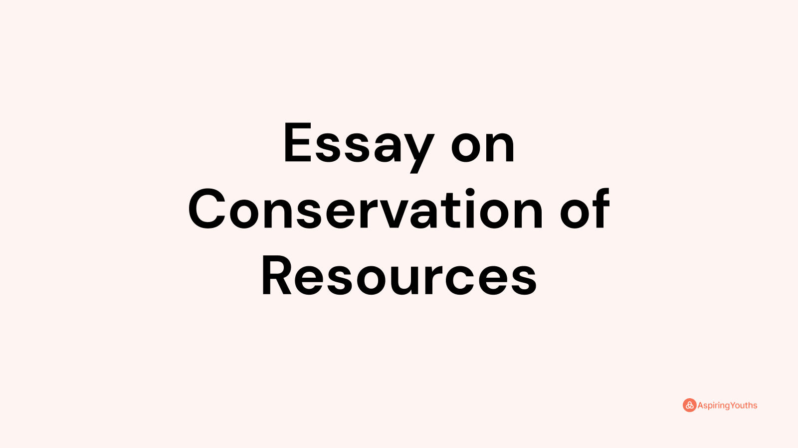 essay about resources conservation