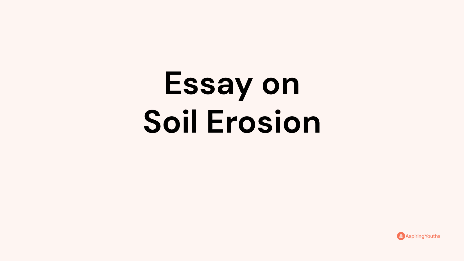 Essay on Soil Erosion