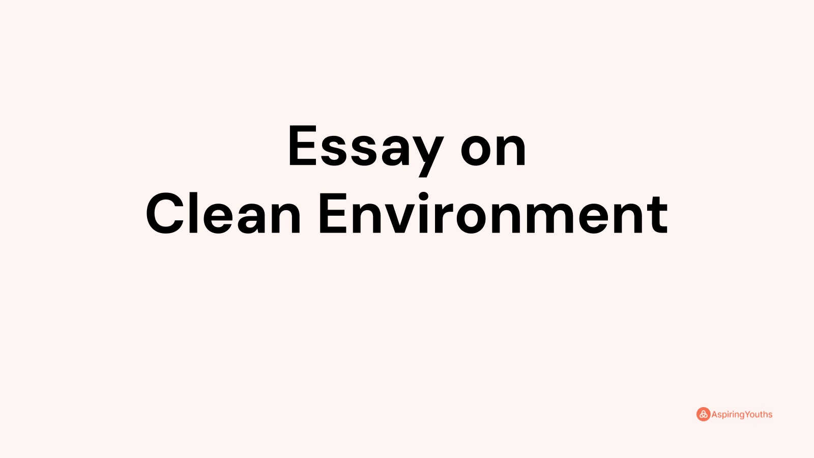 importance of keeping our environment clean essay 200 words