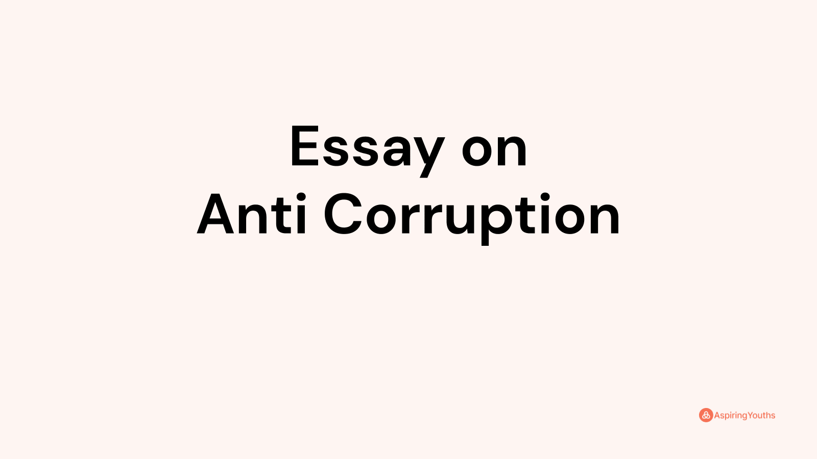 anti corruption essay writing in english