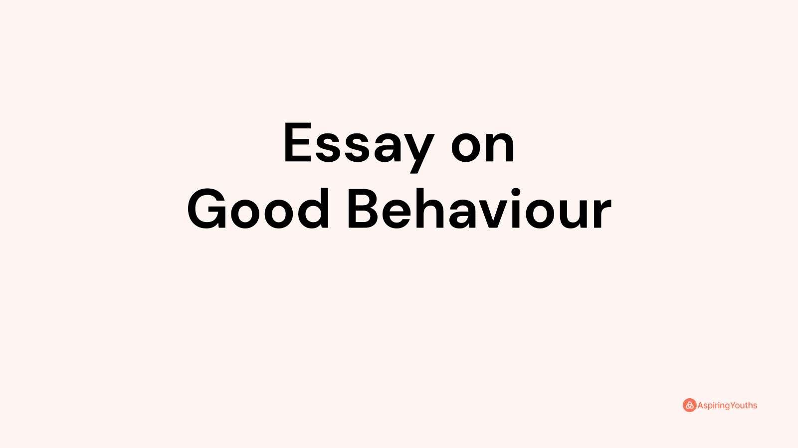 essay-on-good-behaviour