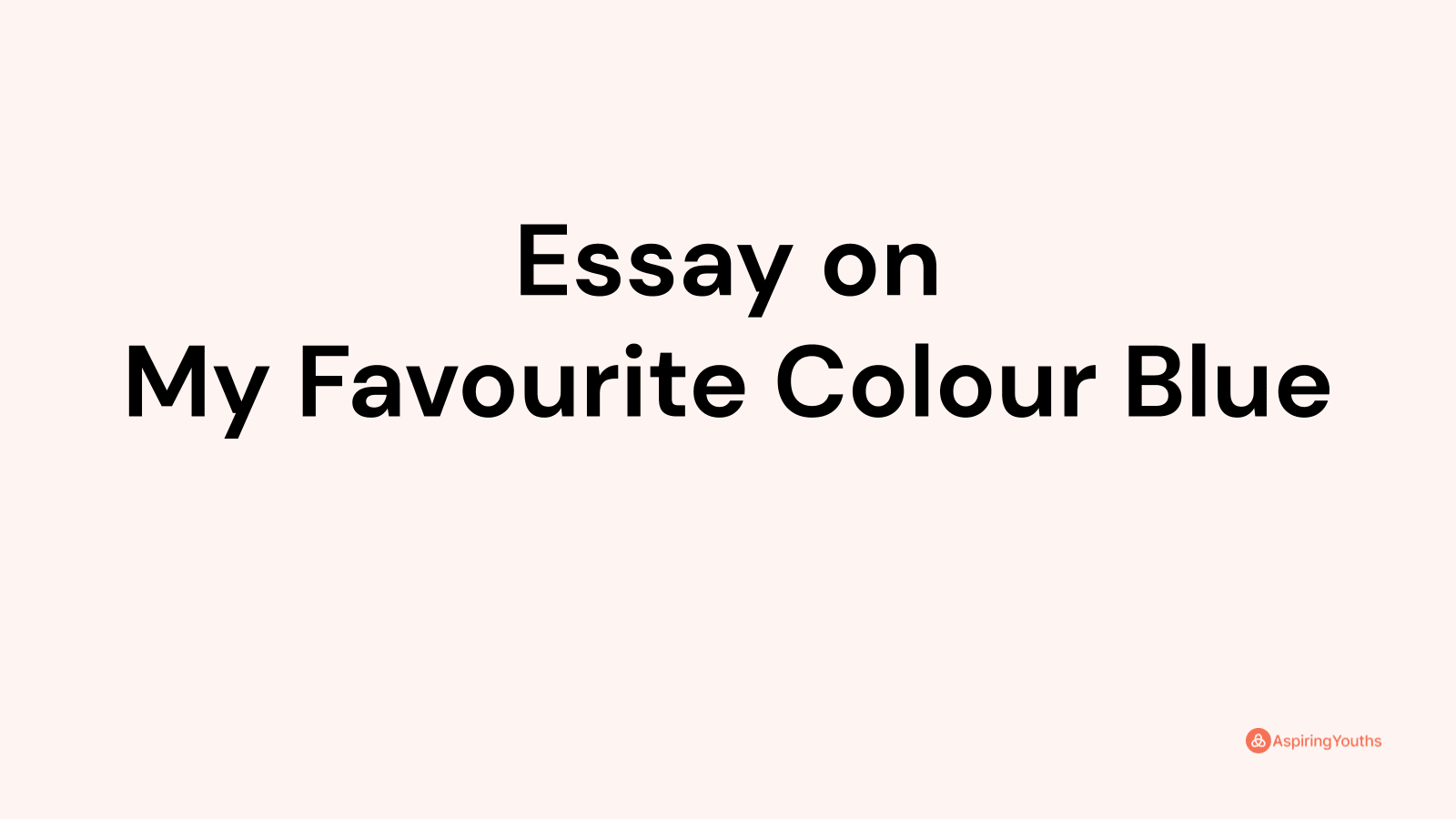 my favourite colour is blue essay