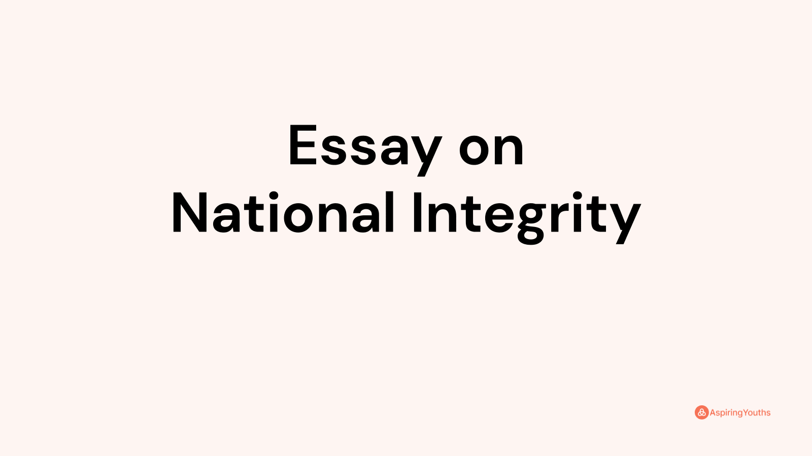 essay on national integrity