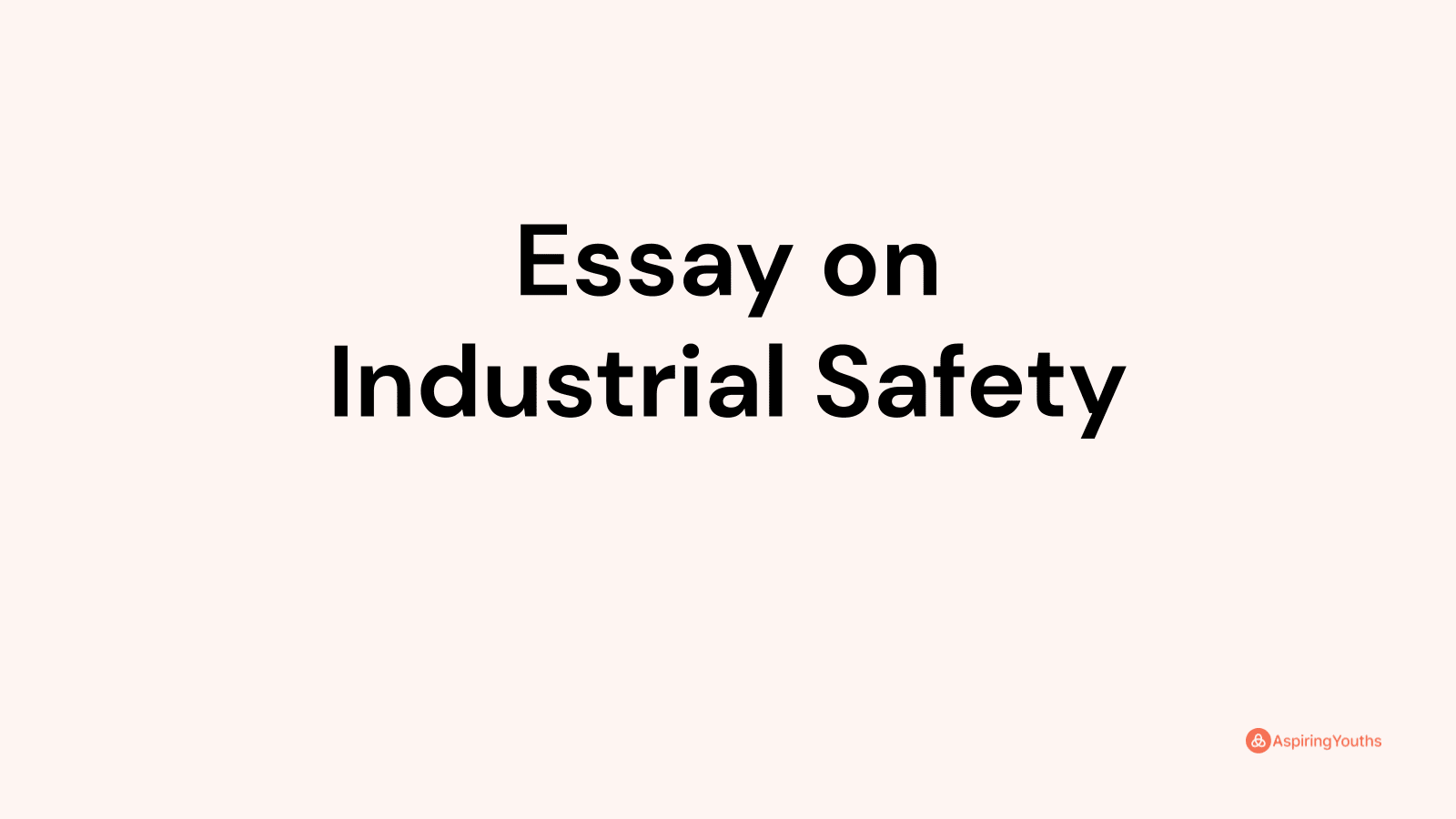 short essay on industrial safety