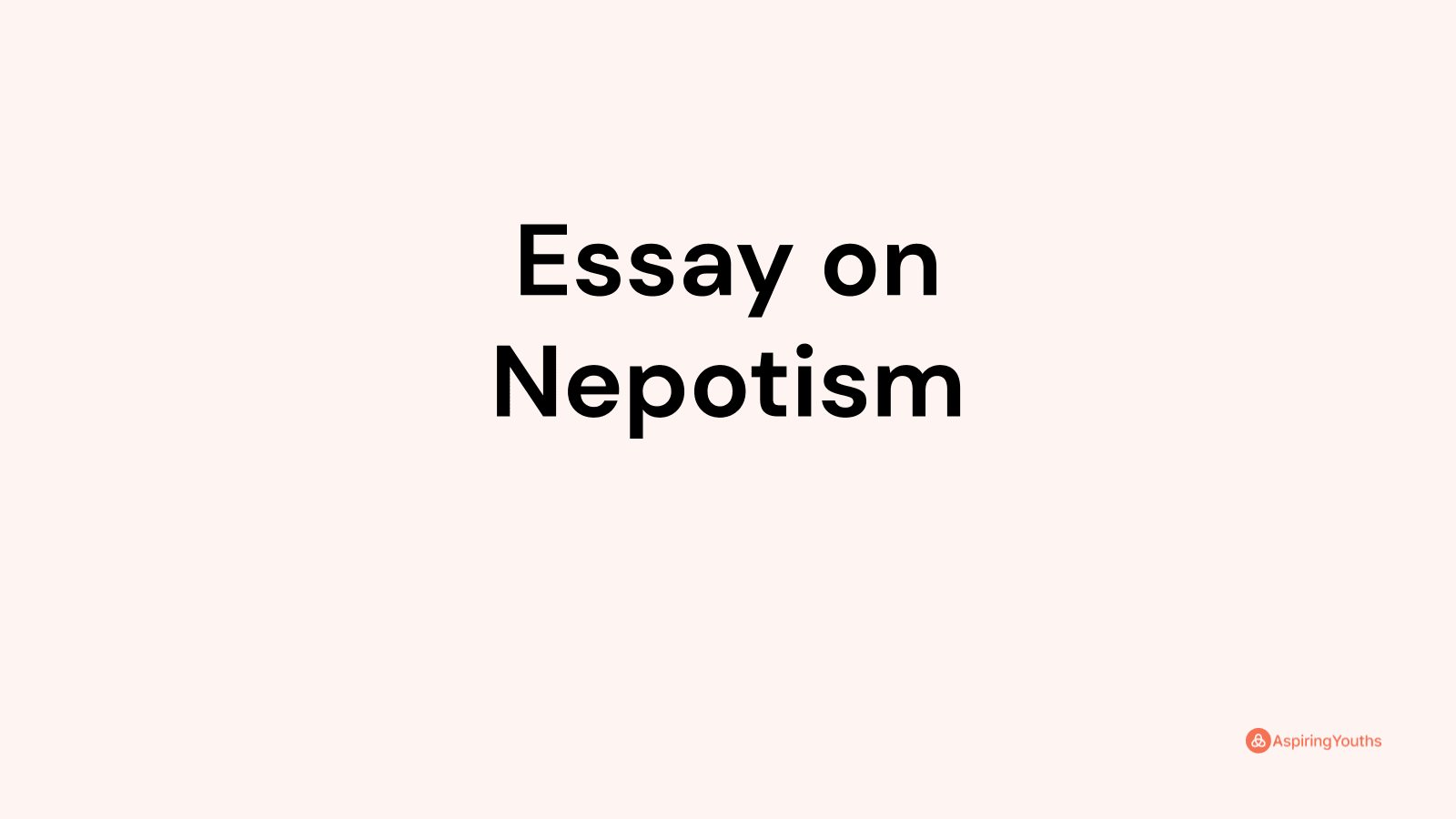 essay on nepotism 500 words