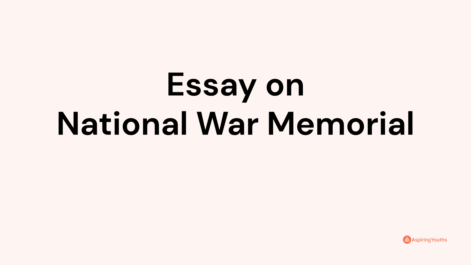 national war memorial essay