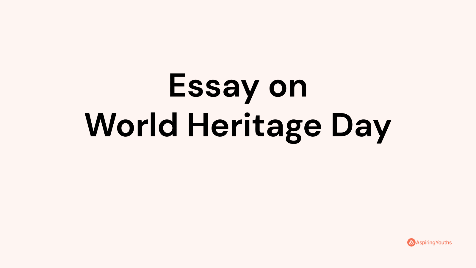 essay-on-world-heritage-day