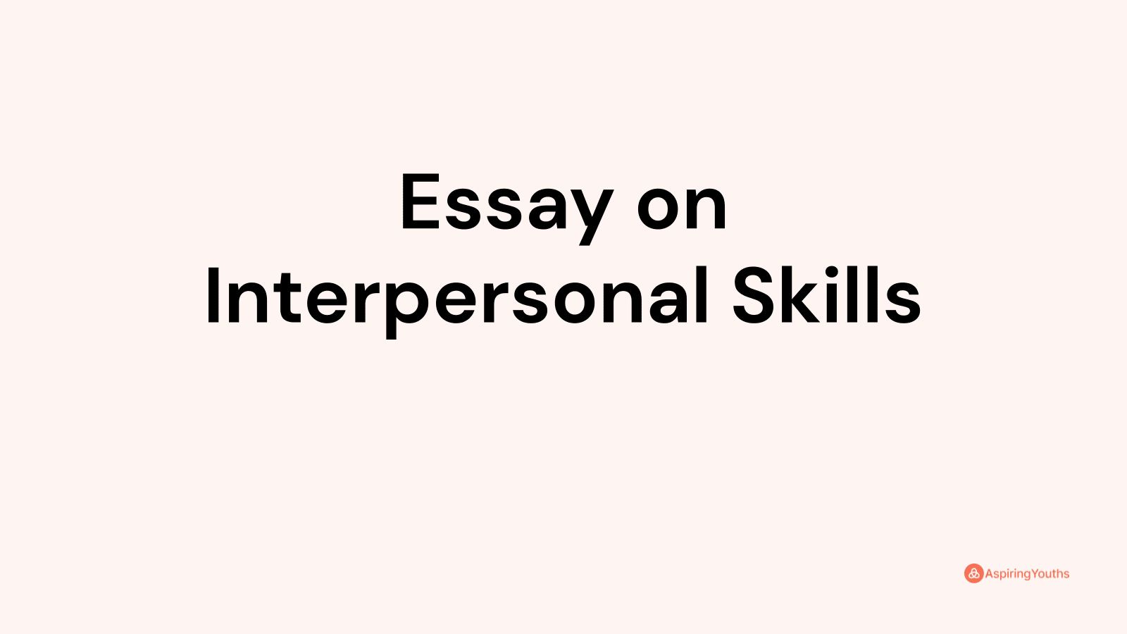 essay on interpersonal skills for students