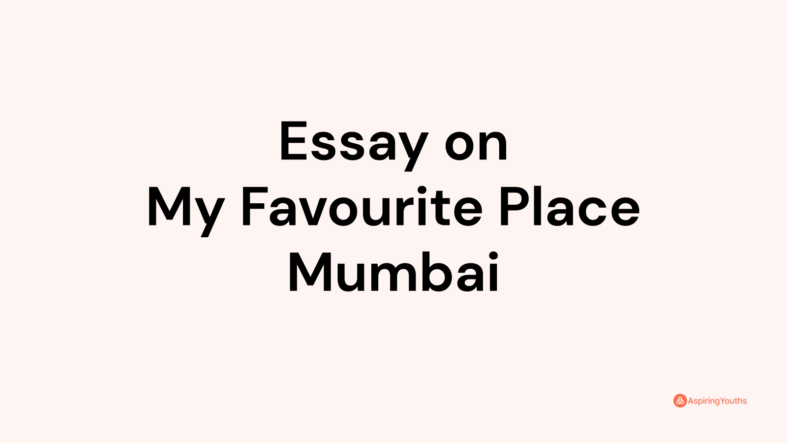 my favourite place mumbai essay