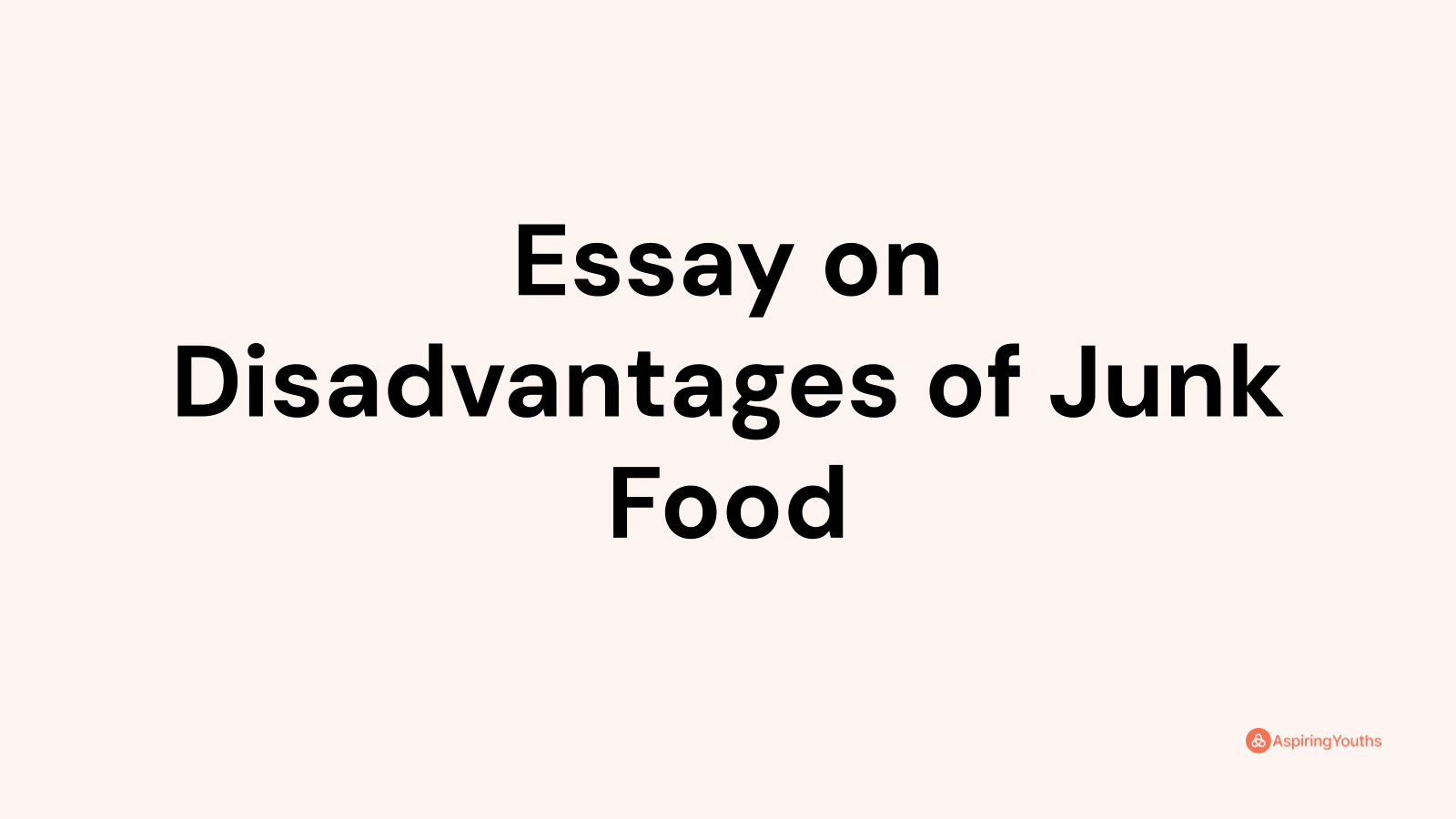 write an essay on disadvantages of junk food