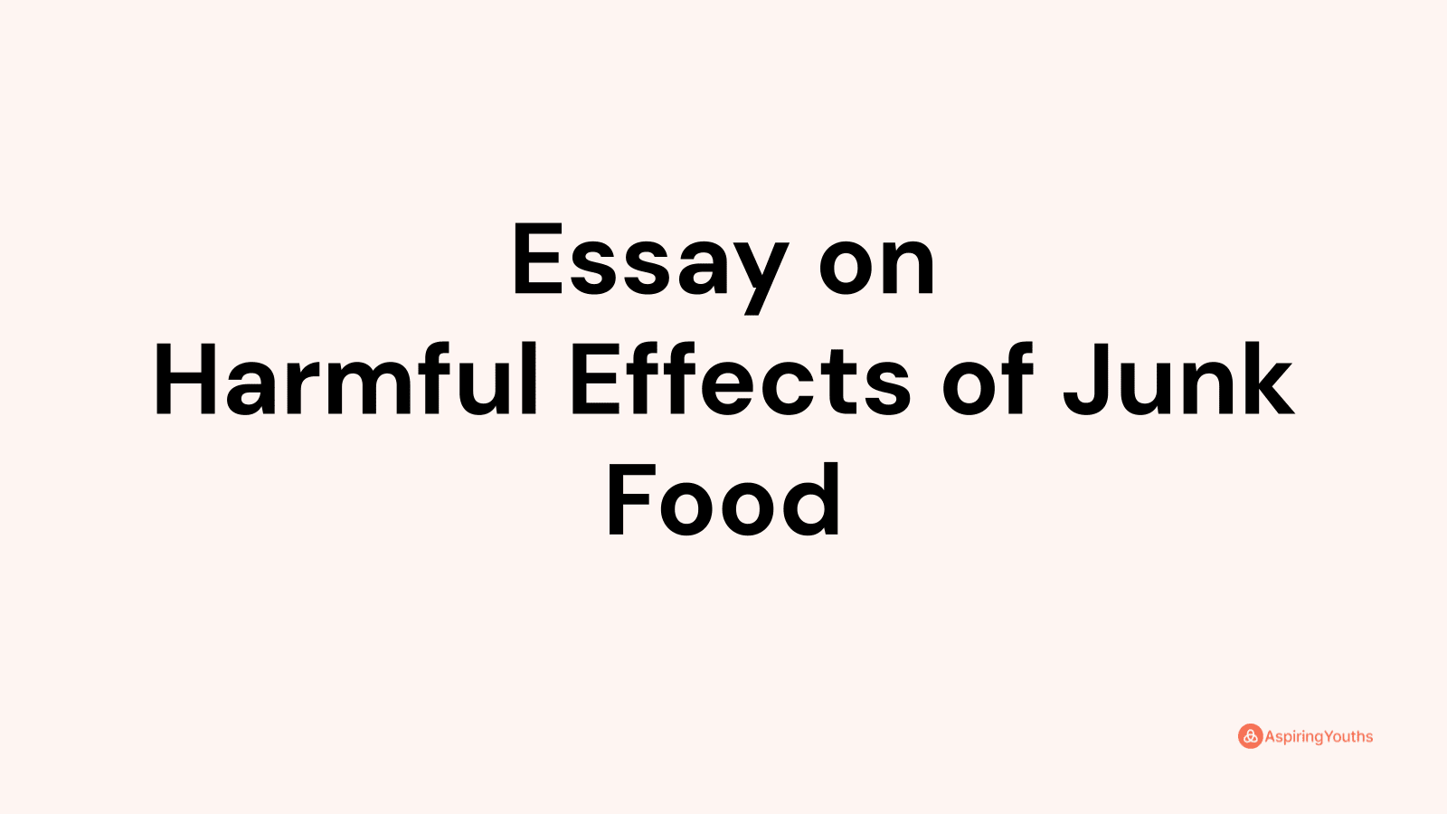 effects of junk food essay 250 words