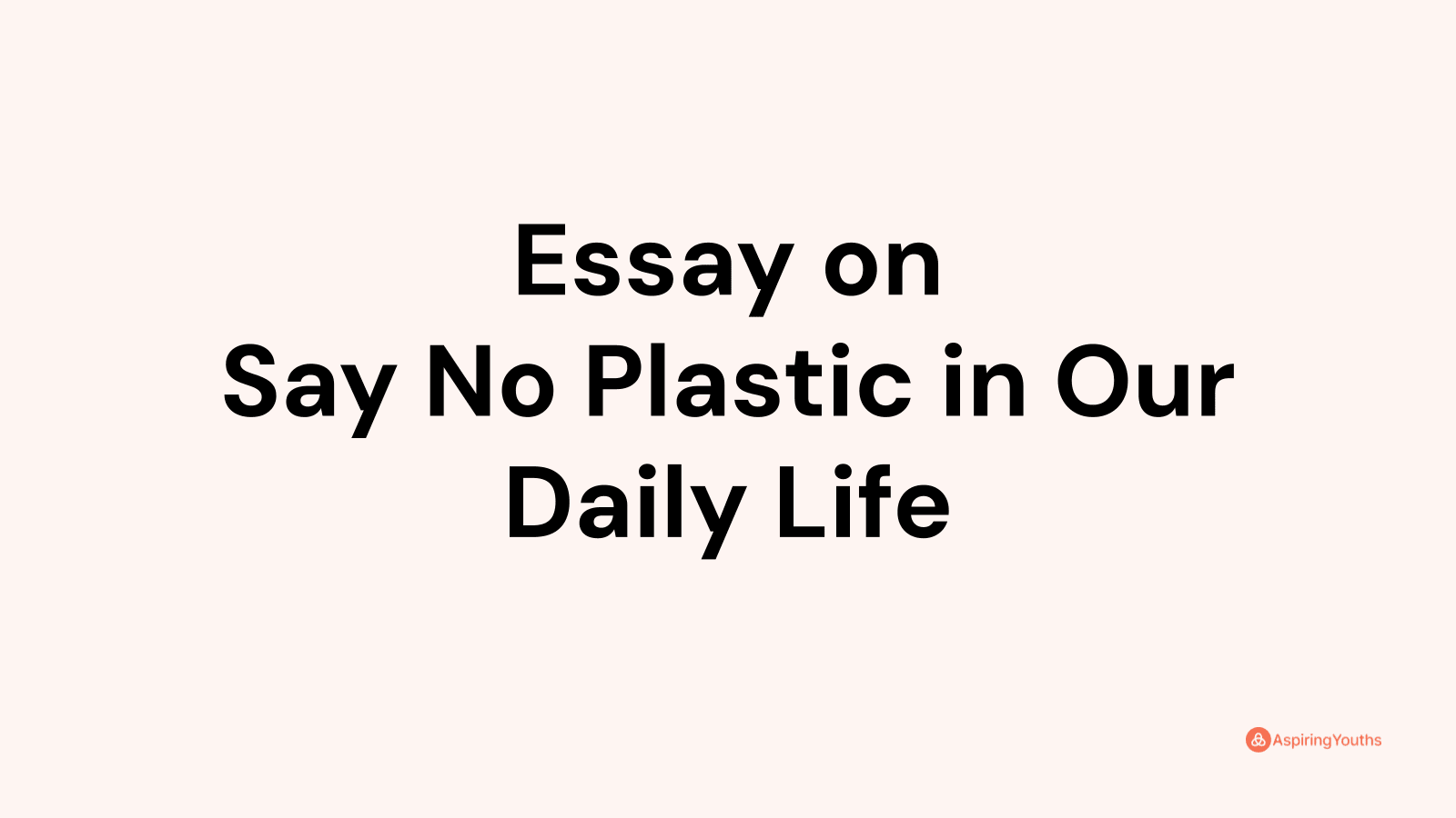 essay-on-say-no-plastic-in-our-daily-life