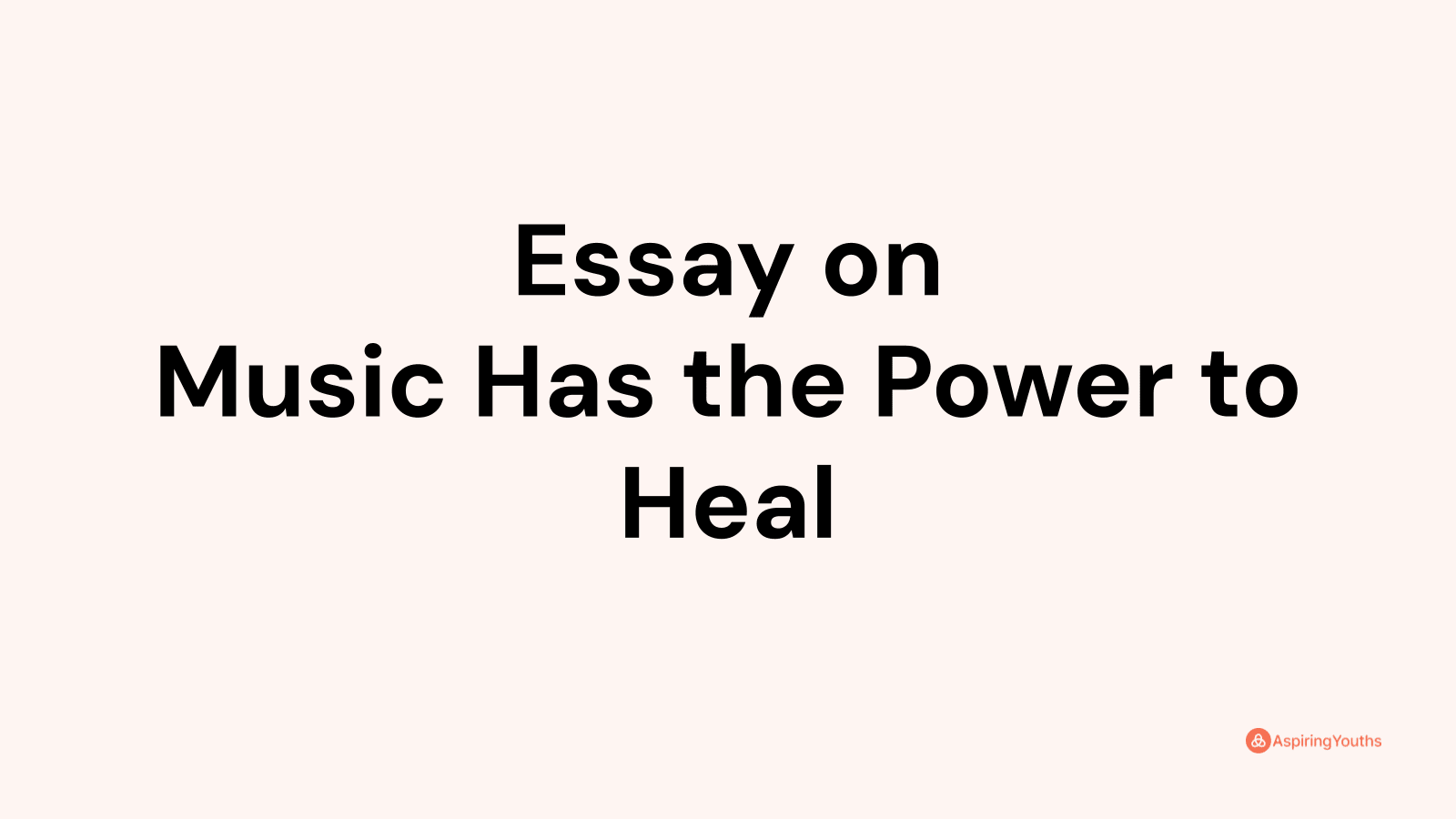 short essay on music has the power to heal