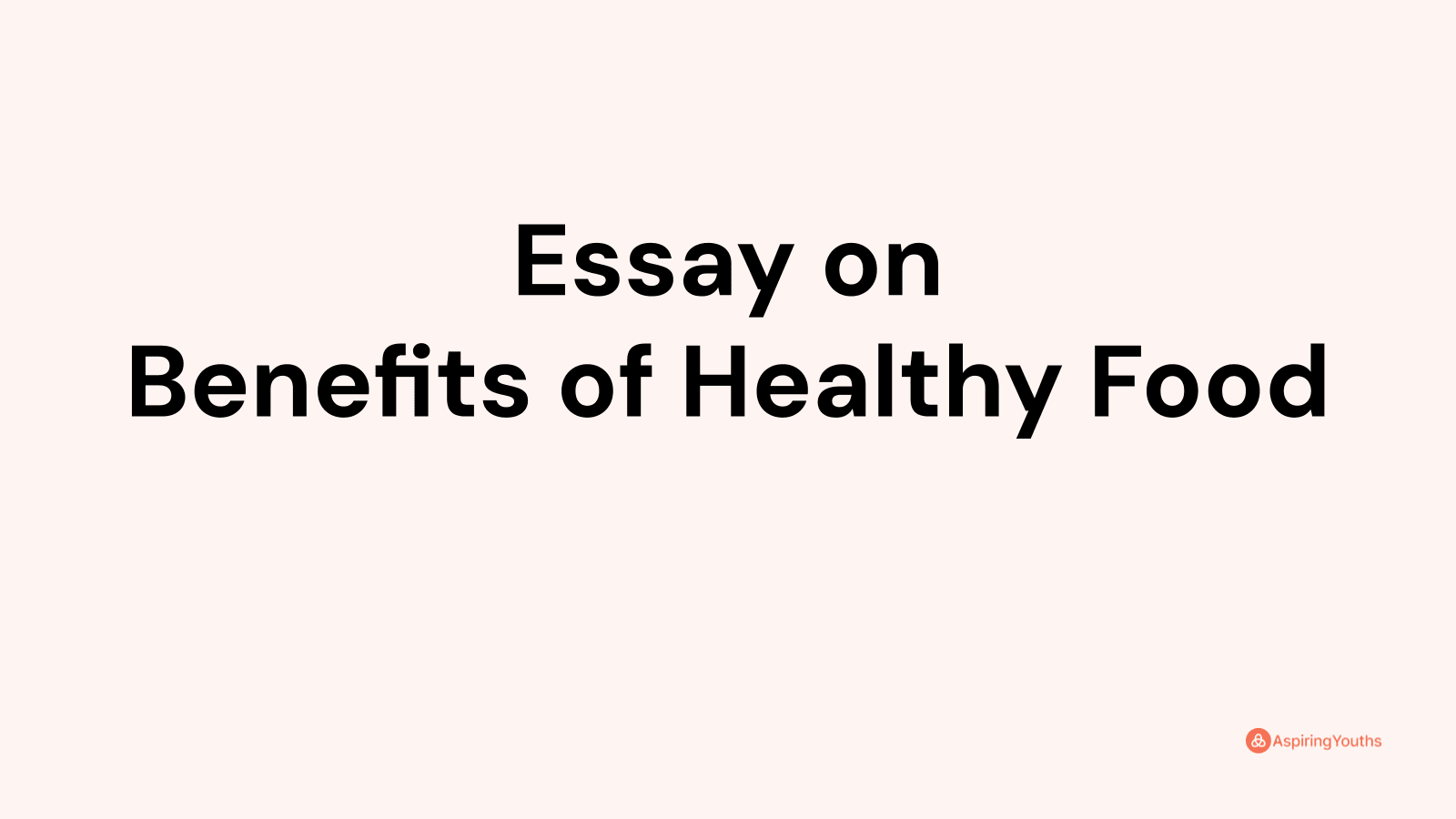 Essay on Benefits of Healthy Food