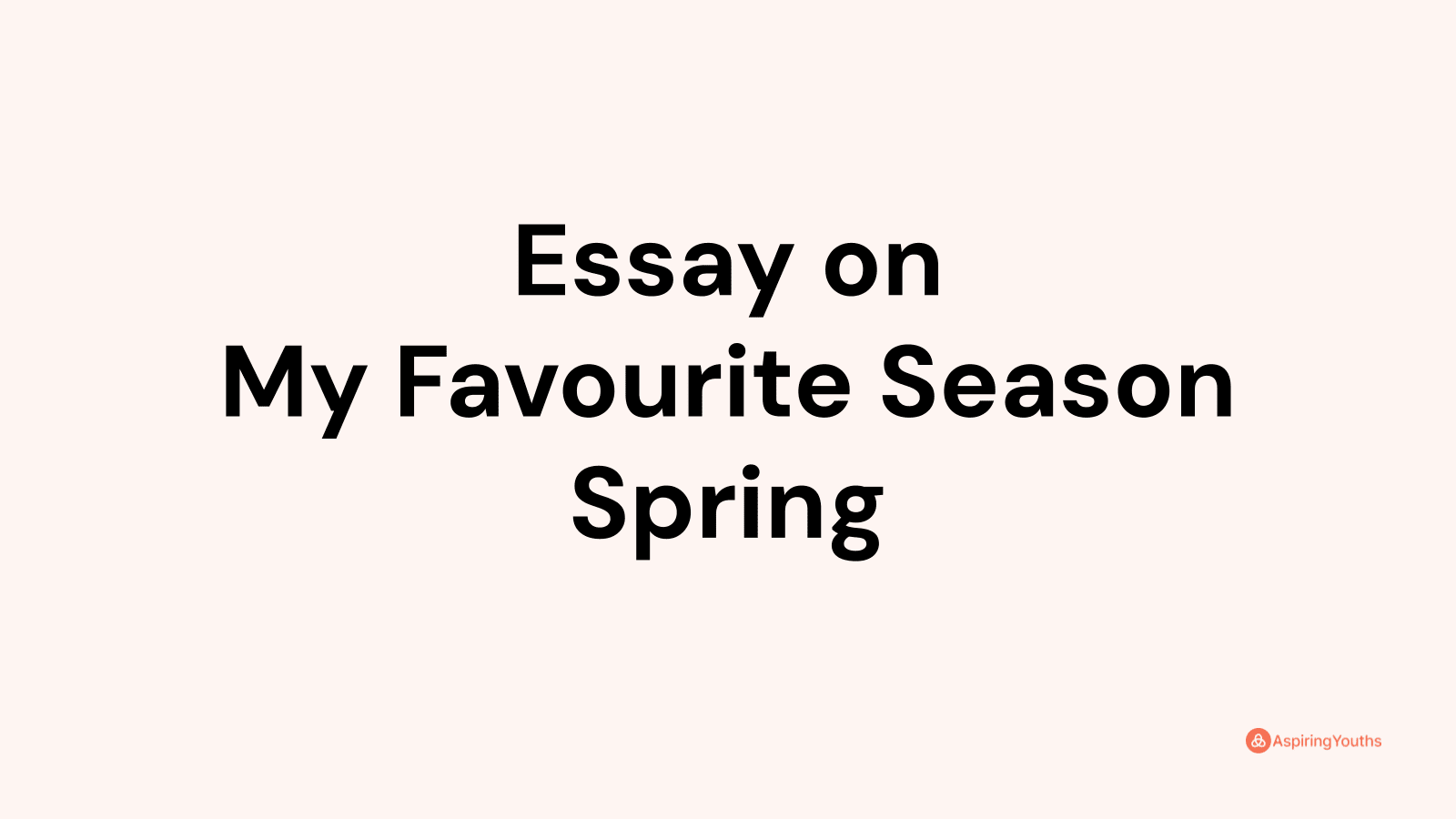 essay-on-my-favourite-season-spring