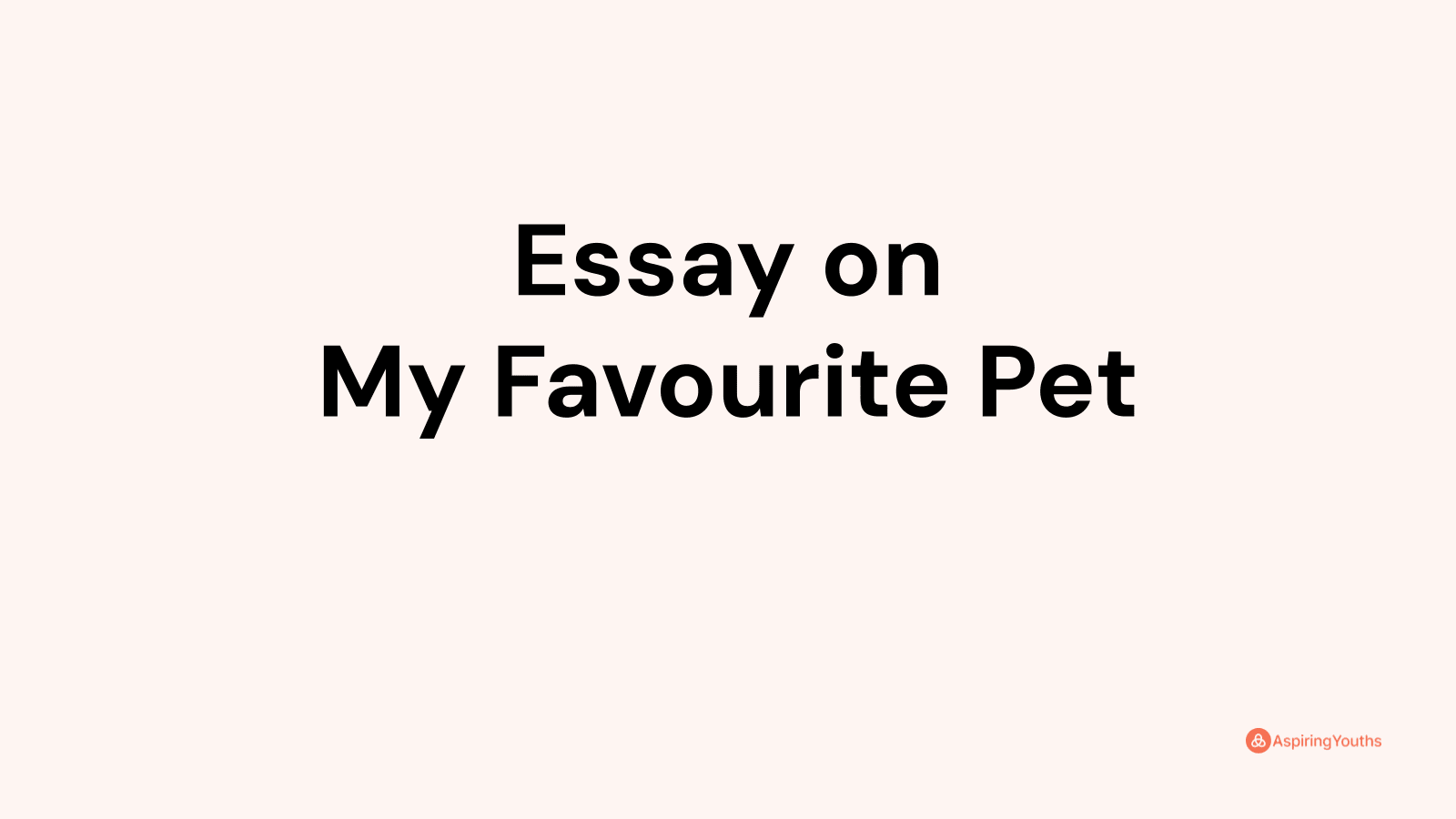 essay my favourite pet is dog