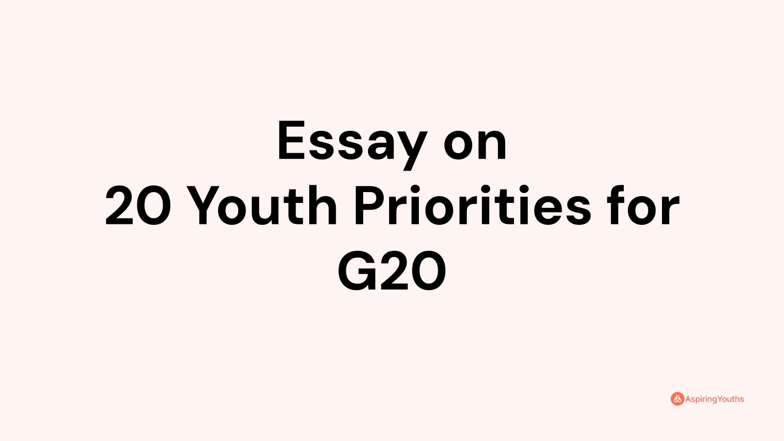 essay on 20 youth priorities for g20
