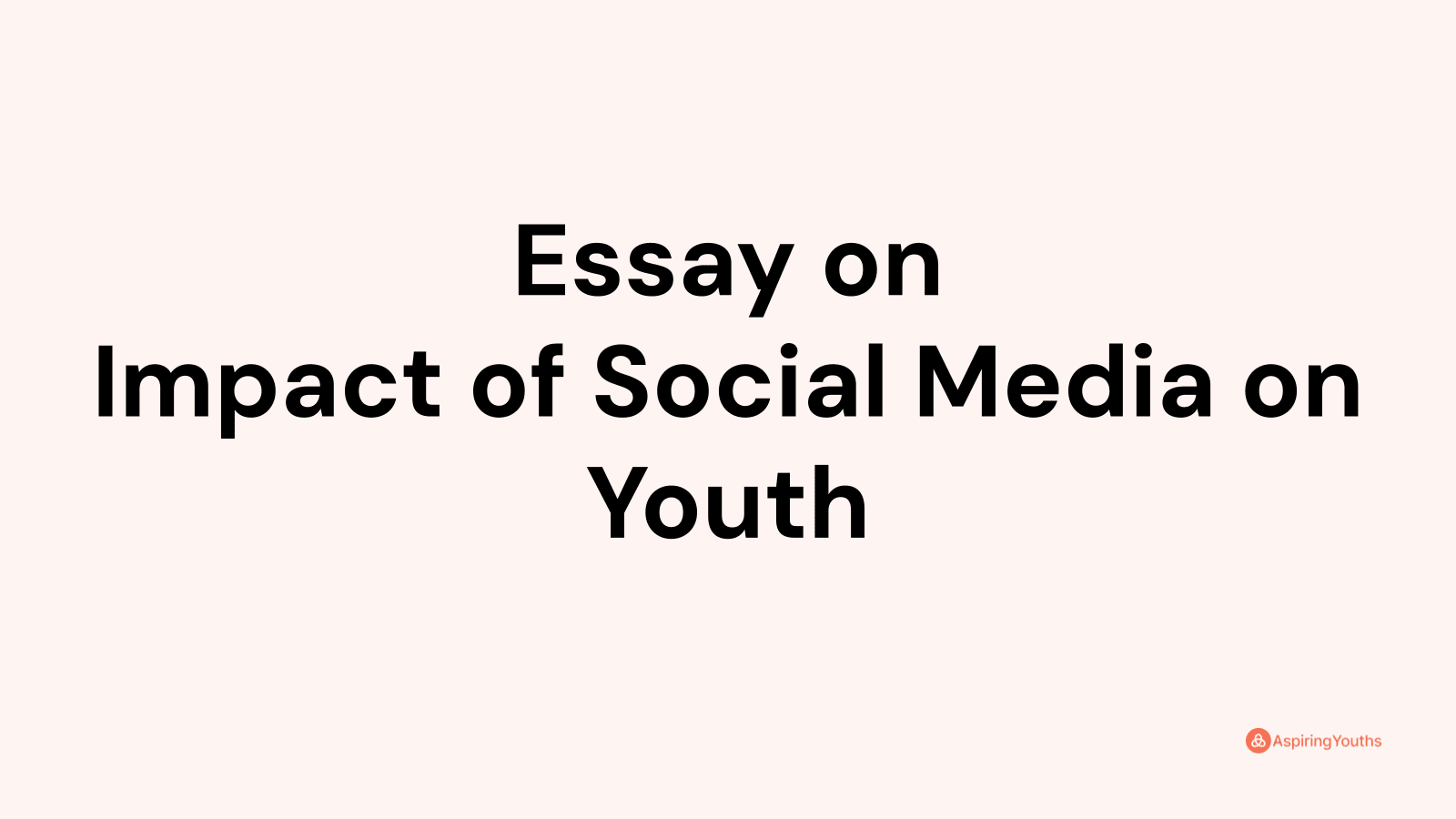 essay writing on impact of social media on youth