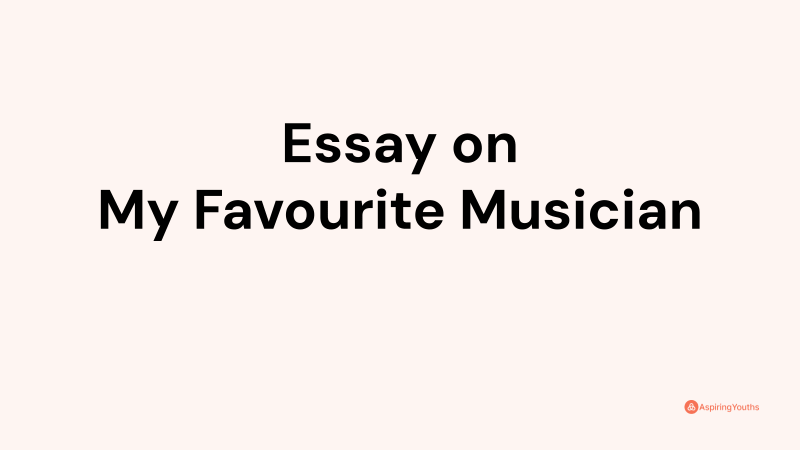 my favourite musician essay