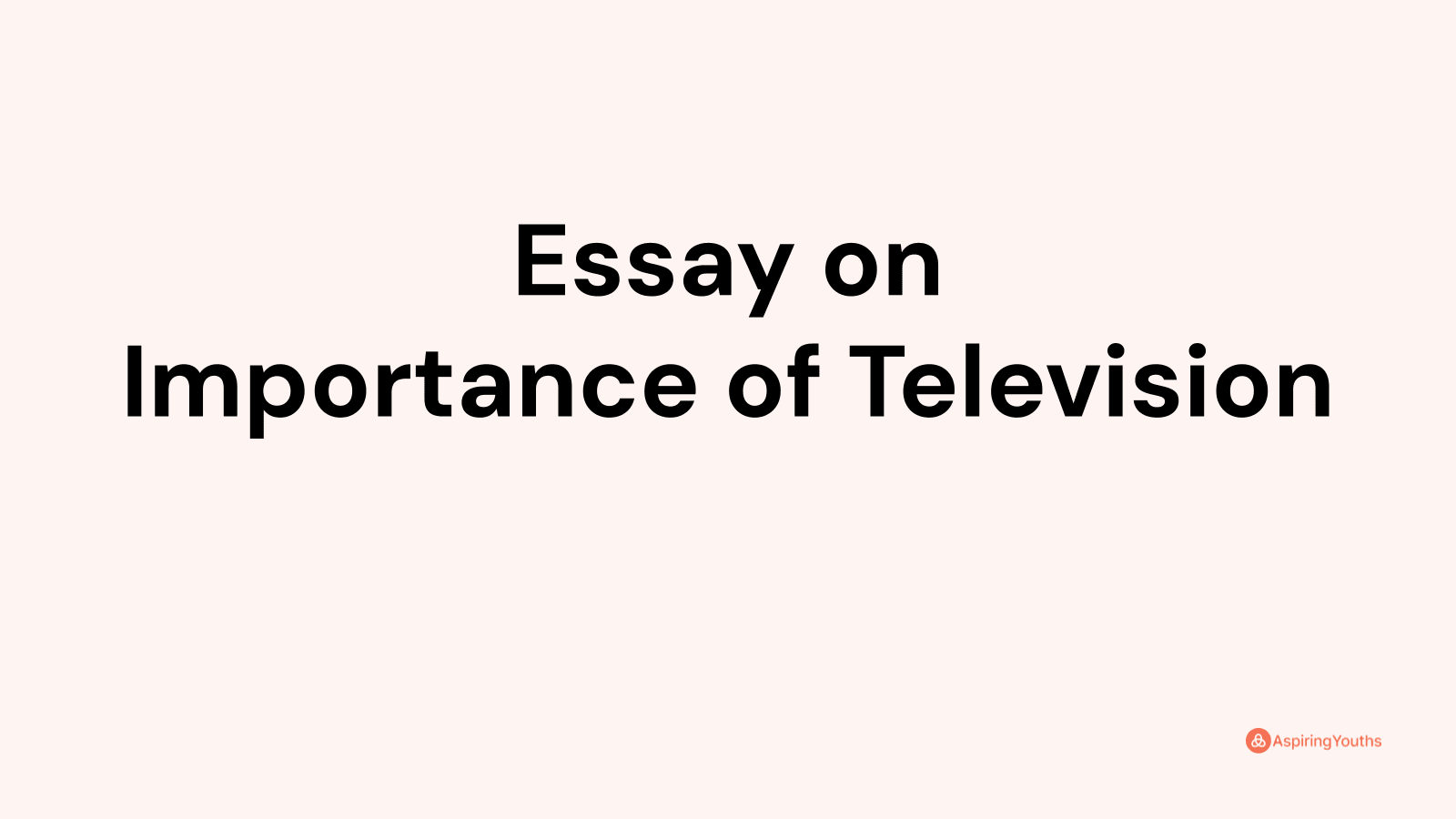 the importance of television essay