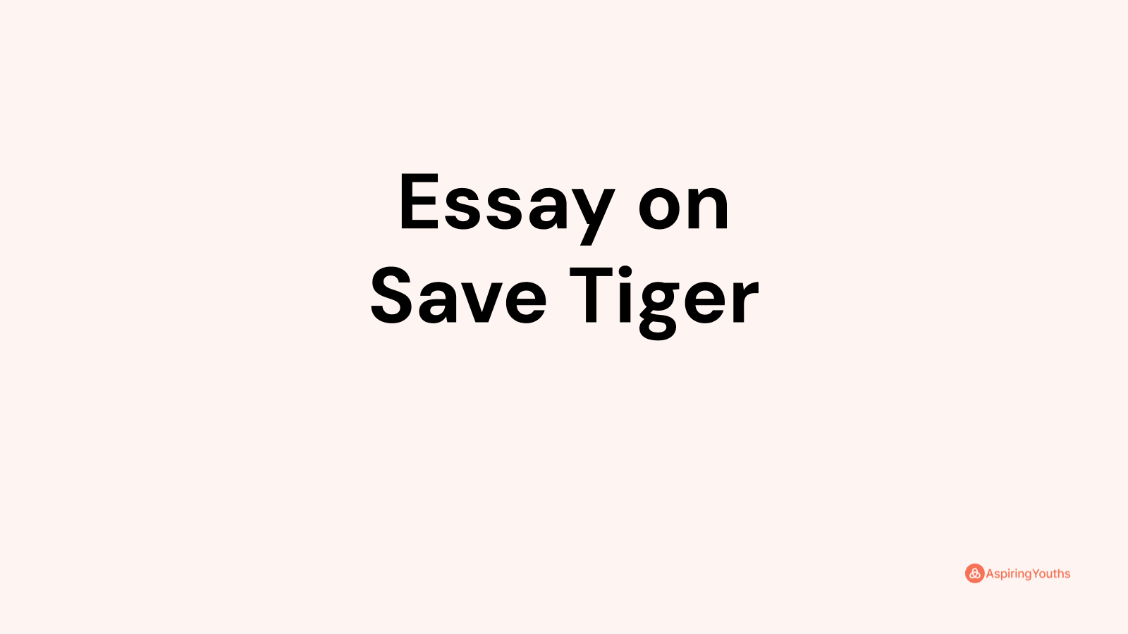 save the tiger essay 200 words