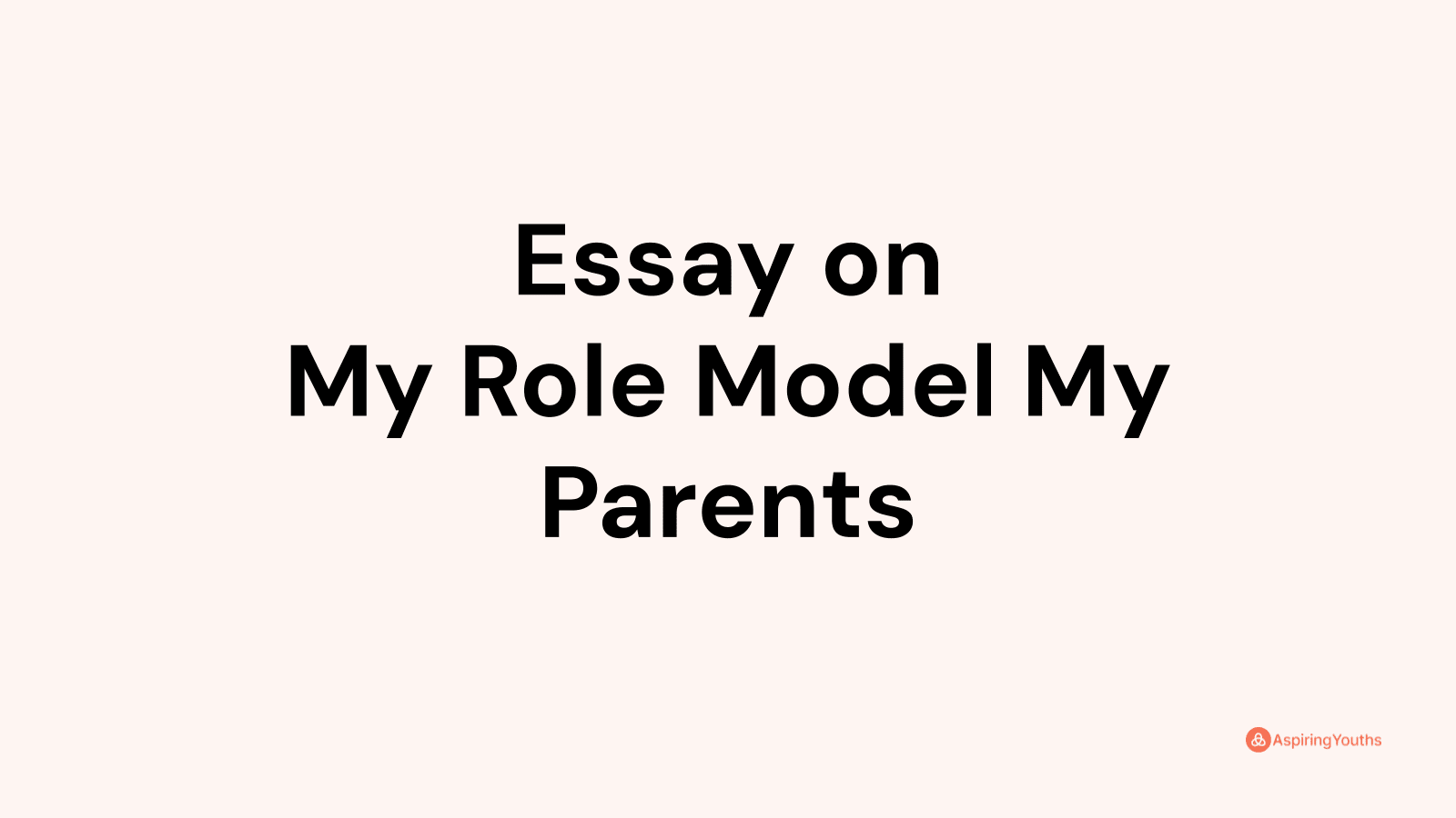 my role model essay in 250 words