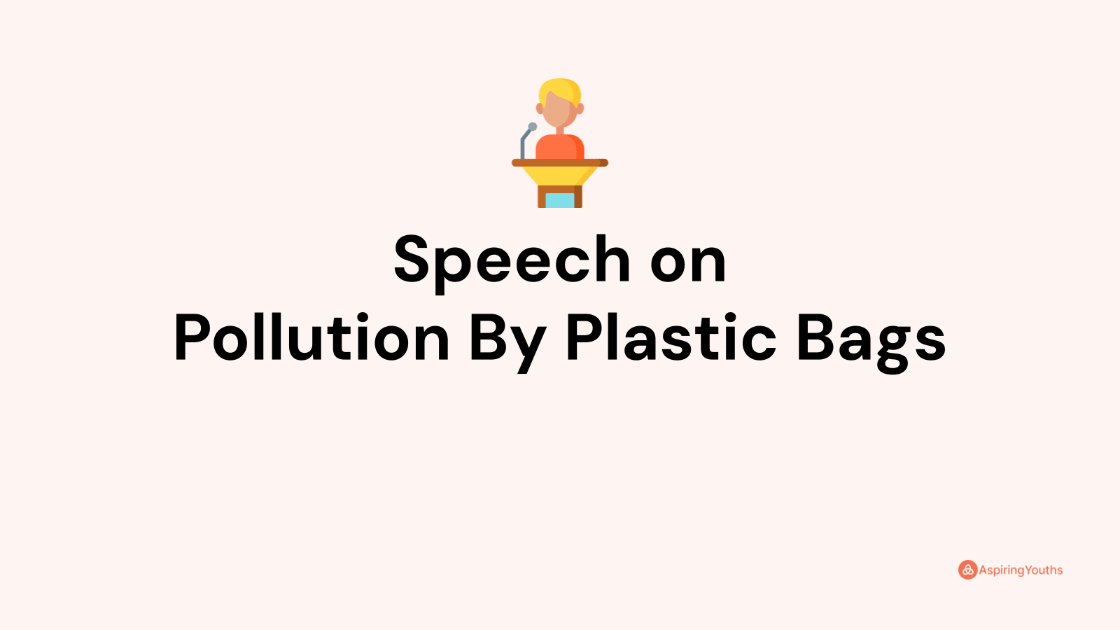 speech on pollution caused by plastic bags