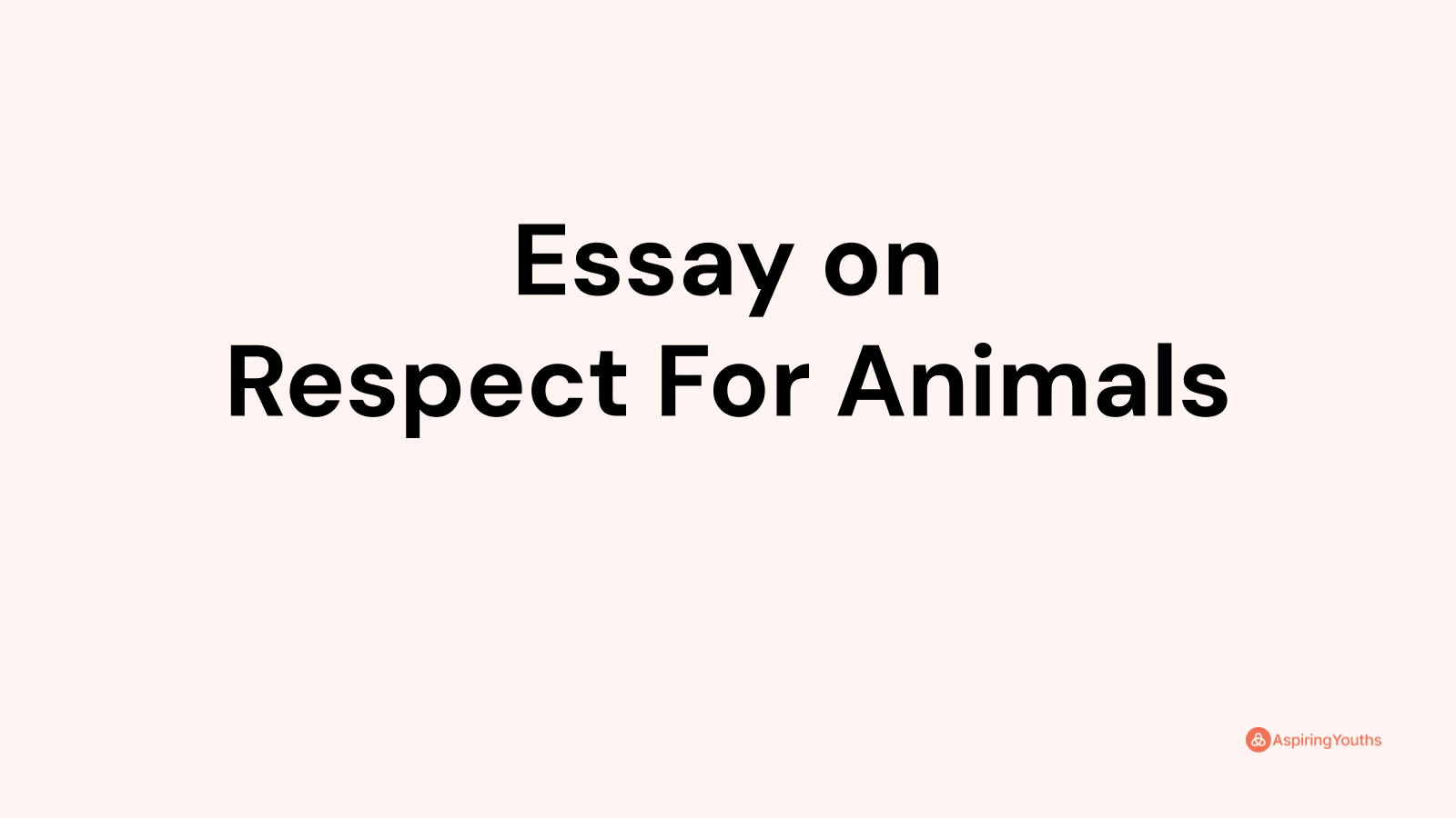 respect for animals essay