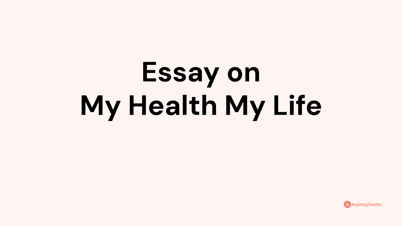 my health my life short essay