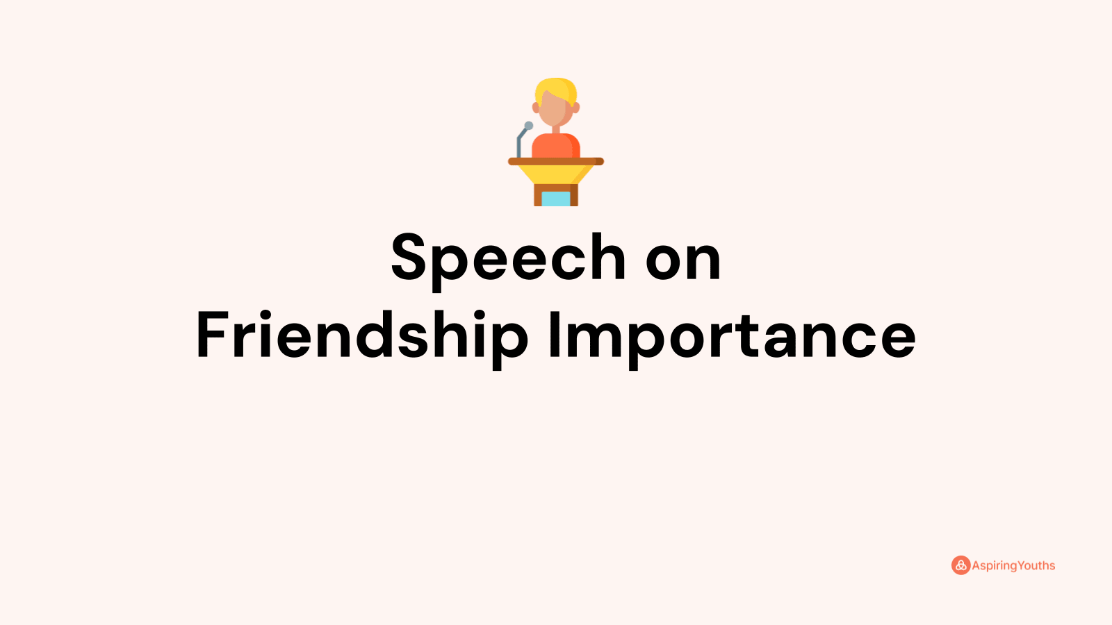 short speech on importance of good friends