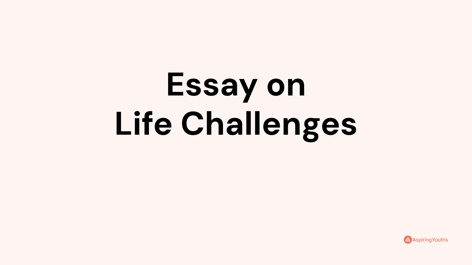 essay-on-life-challenges