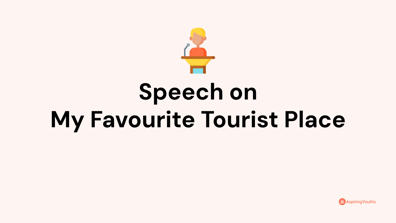 speech-on-my-favourite-tourist-place