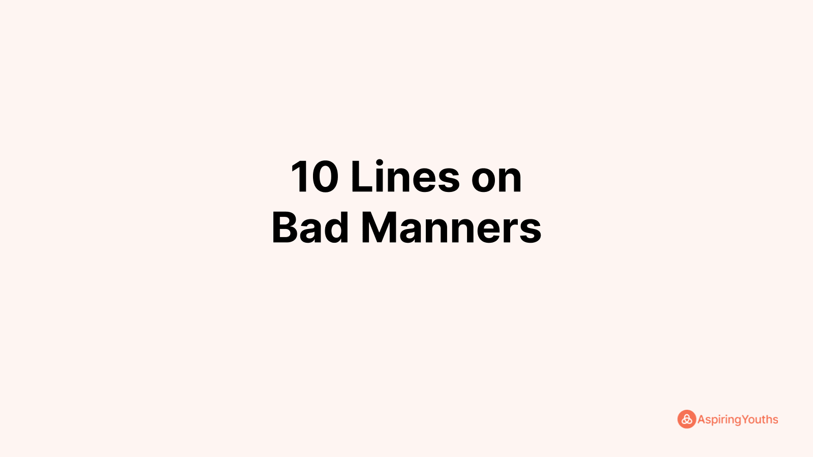 write-10-lines-on-bad-manners